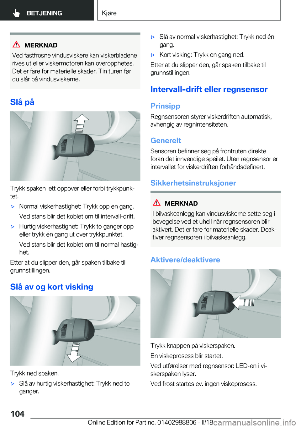 BMW X5 2018  InstruksjonsbØker (in Norwegian) �M�E�R�K�N�A�D
�V�e�d� �f�a�s�t�f�r�o�s�n�e� �v�i�n�d�u�s�v�i�s�k�e�r�e� �k�a�n� �v�i�s�k�e�r�b�l�a�d�e�n�e
�r�i�v�e�s� �u�t� �e�l�l�e�r� �v�i�s�k�e�r�m�o�t�o�r�e�n� �k�a�n� �o�v�e�r�o�p�p�h�e�t�e�s�.
