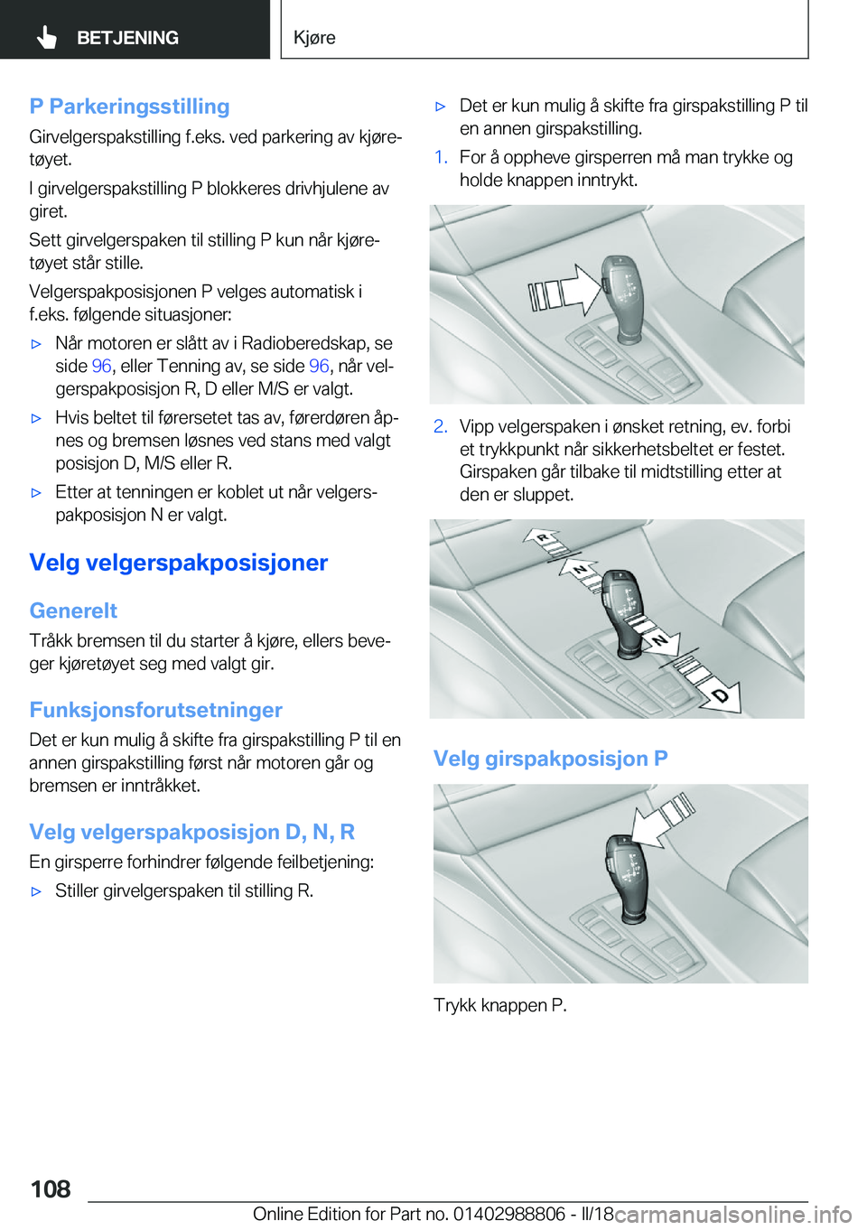 BMW X5 2018  InstruksjonsbØker (in Norwegian) �P��P�a�r�k�e�r�i�n�g�s�s�t�i�l�l�i�n�g
�G�i�r�v�e�l�g�e�r�s�p�a�k�s�t�i�l�l�i�n�g� �f�.�e�k�s�.� �v�e�d� �p�a�r�k�e�r�i�n�g� �a�v� �k�j�