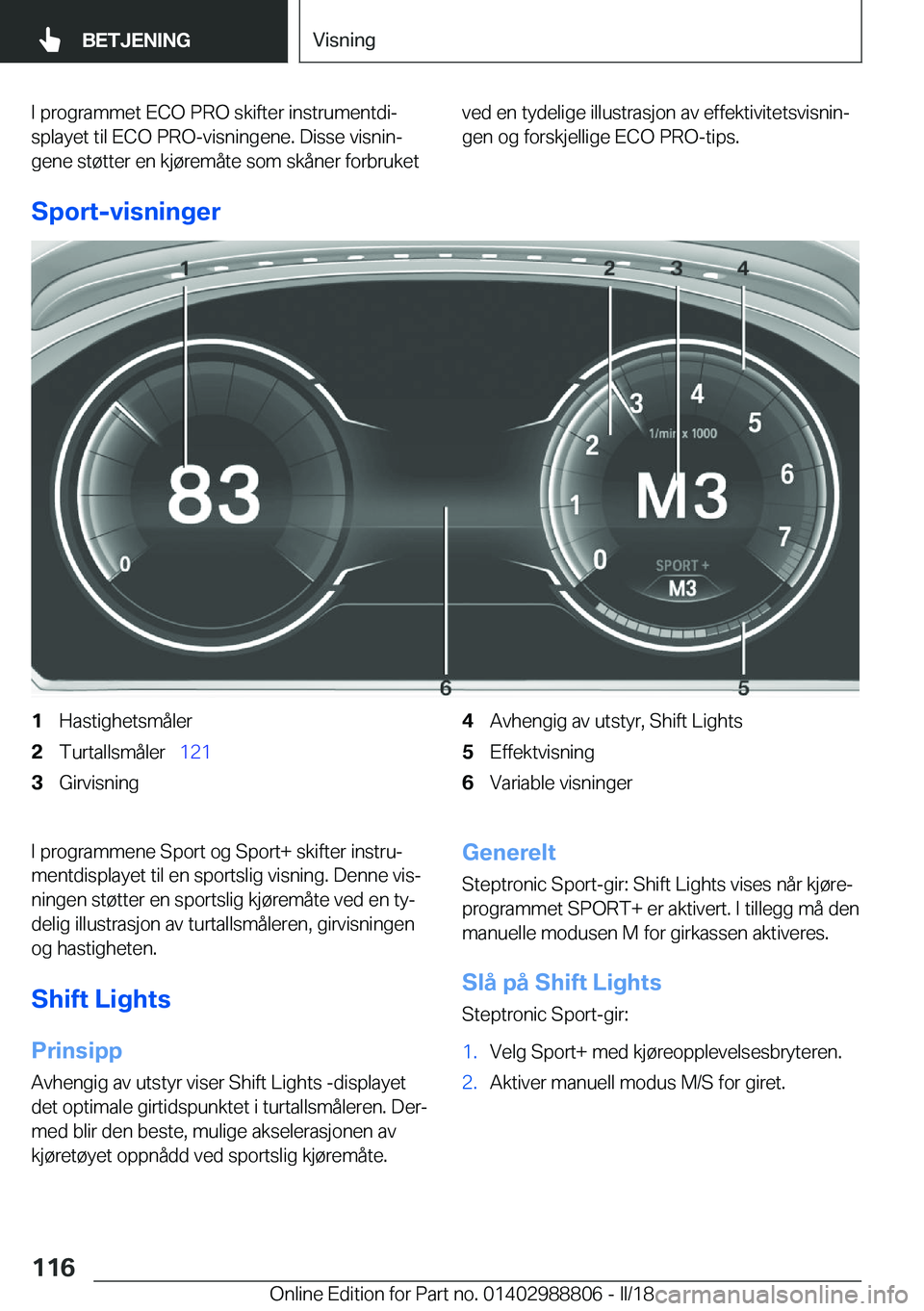 BMW X5 2018  InstruksjonsbØker (in Norwegian) �I� �p�r�o�g�r�a�m�m�e�t� �E�C�O� �P�R�O� �s�k�i�f�t�e�r� �i�n�s�t�r�u�m�e�n�t�d�ij�s�p�l�a�y�e�t� �t�i�l� �E�C�O� �P�R�O�-�v�i�s�n�i�n�g�e�n�e�.� �D�i�s�s�e� �v�i�s�n�i�nj
�g�e�n�e� �s�t�