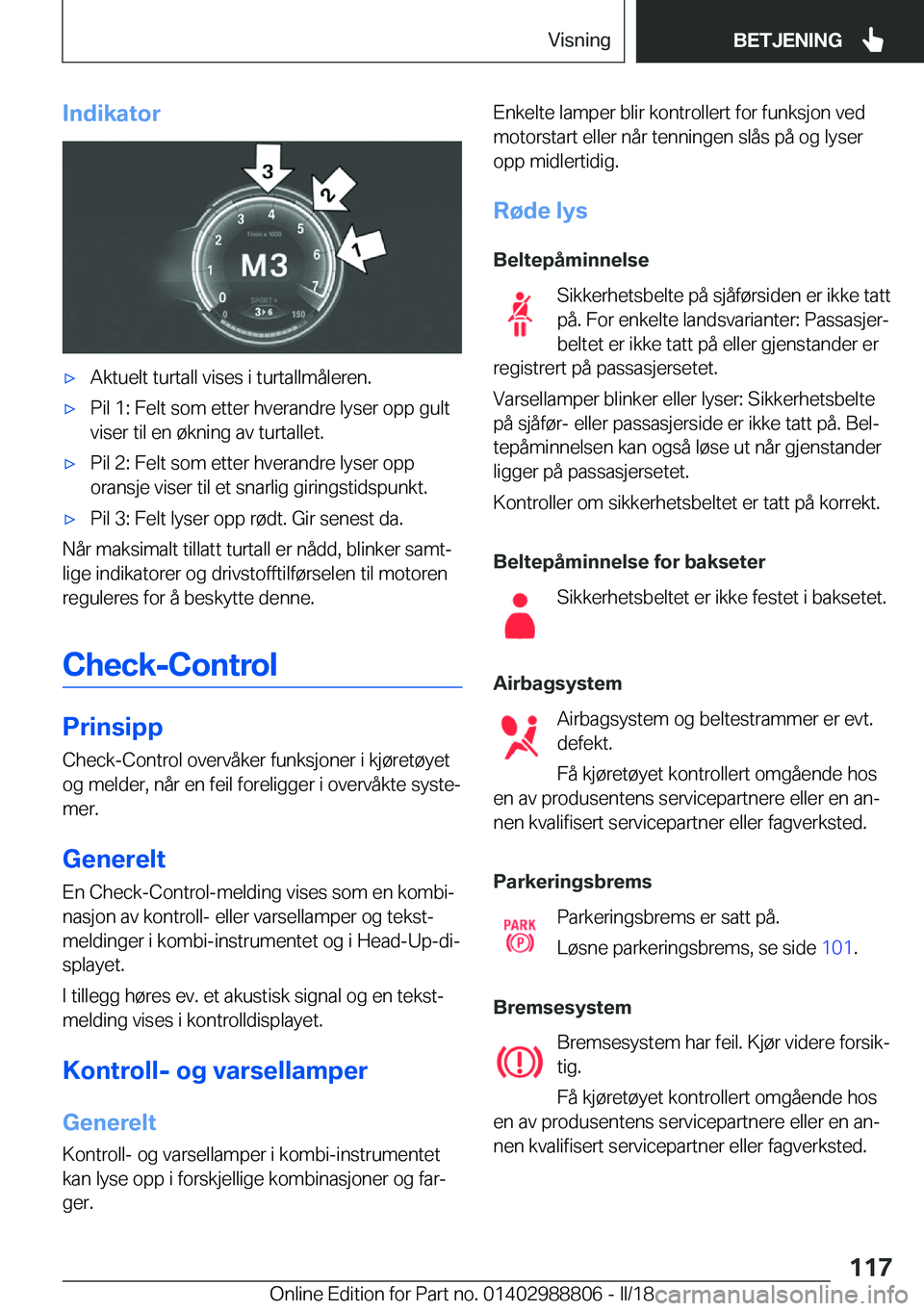 BMW X5 2018  InstruksjonsbØker (in Norwegian) �I�n�d�i�k�a�t�o�rx�A�k�t�u�e�l�t� �t�u�r�t�a�l�l� �v�i�s�e�s� �i� �t�u�r�t�a�l�l�m�å�l�e�r�e�n�.x�P�i�l� �1�:� �F�e�l�t� �s�o�m� �e�t�t�e�r� �h�v�e�r�a�n�d�r�e� �l�y�s�e�r� �o�p�p� �g�u�l�t�v�i�s�