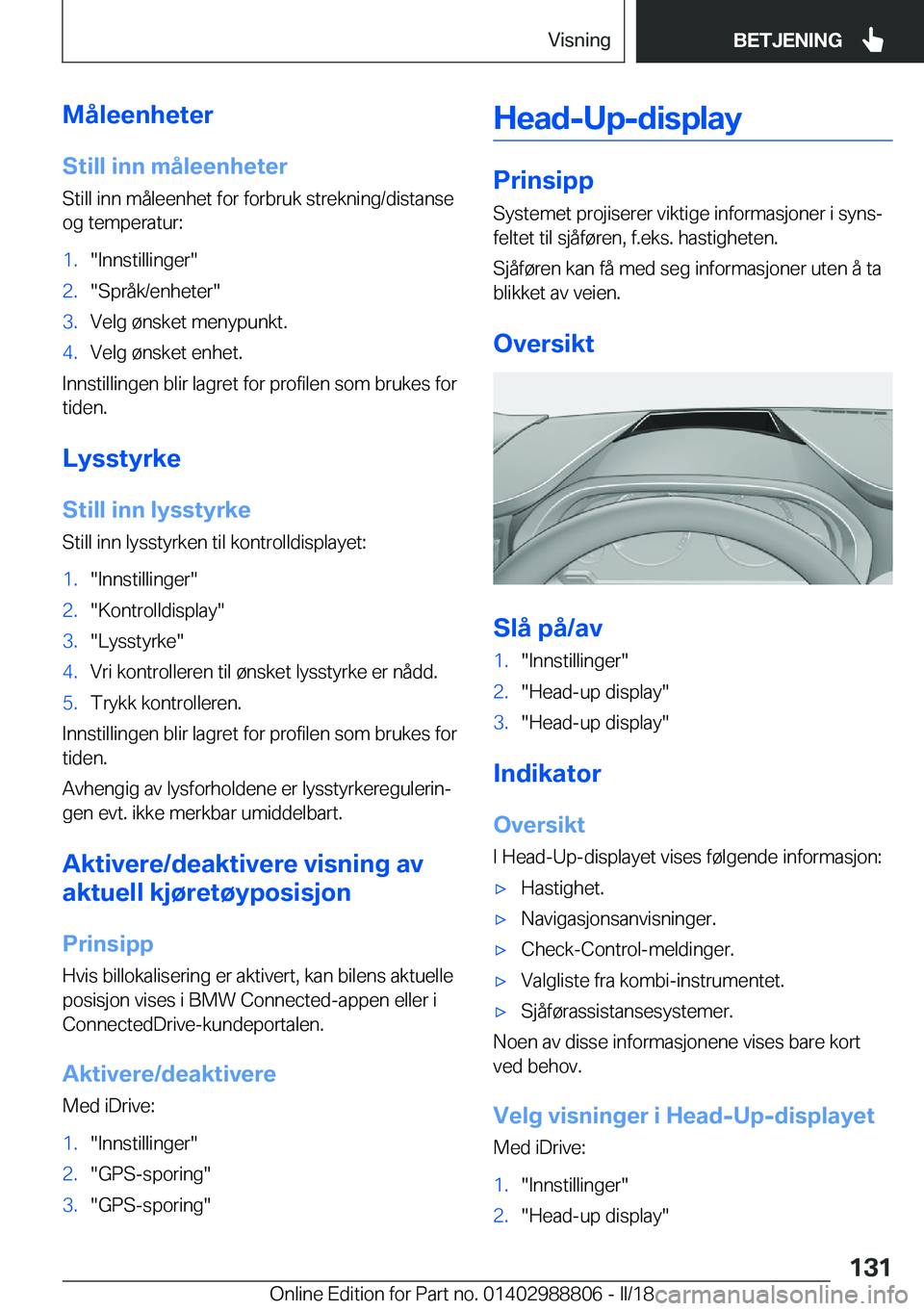 BMW X5 2018  InstruksjonsbØker (in Norwegian) �M�å�l�e�e�n�h�e�t�e�r
�S�t�i�l�l��i�n�n��m�å�l�e�e�n�h�e�t�e�r �S�t�i�l�l� �i�n�n� �m�å�l�e�e�n�h�e�t� �f�o�r� �f�o�r�b�r�u�k� �s�t�r�e�k�n�i�n�g�/�d�i�s�t�a�n�s�e
�o�g� �t�e�m�p�e�r�a�t�u�r�:�1