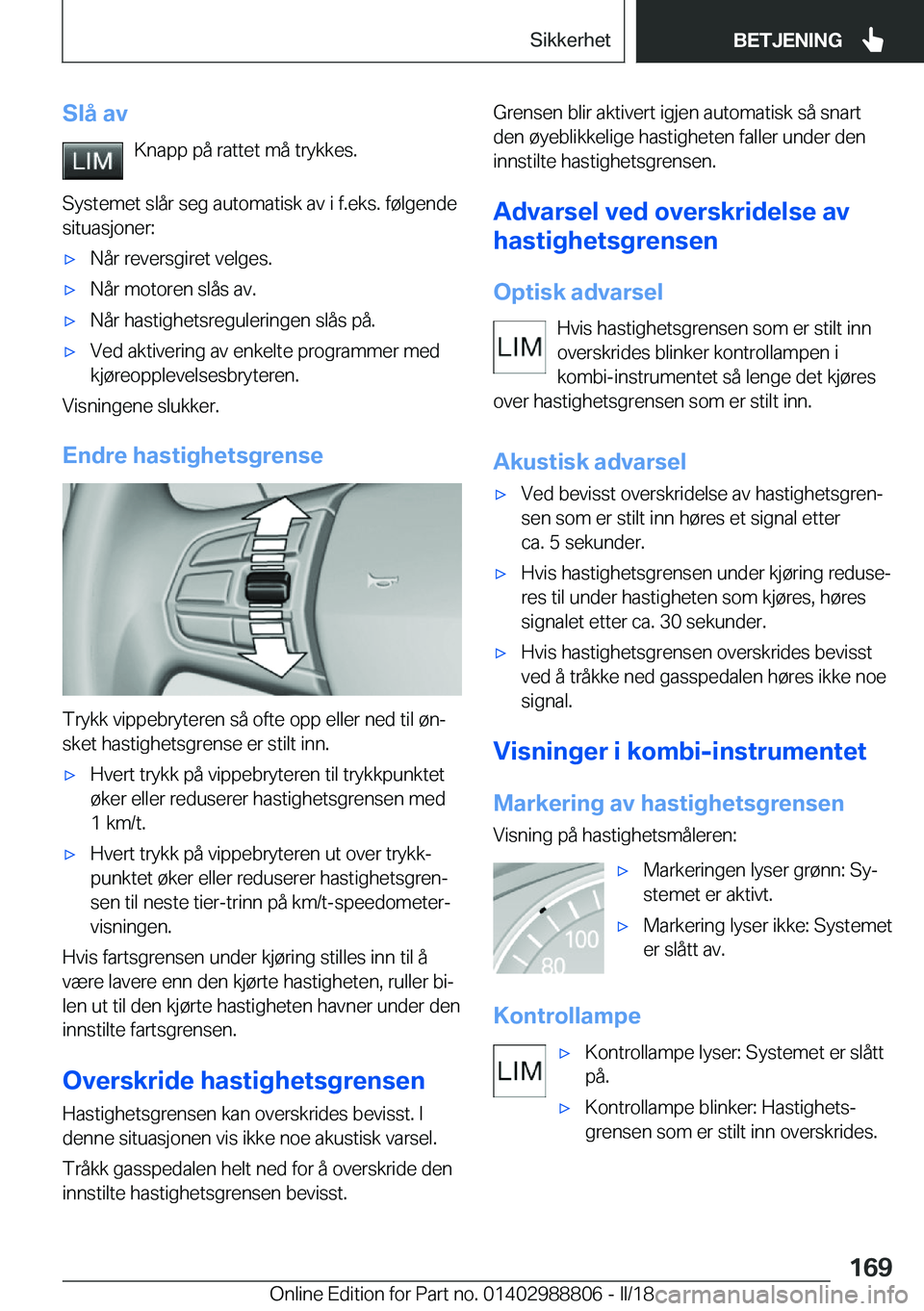 BMW X5 2018  InstruksjonsbØker (in Norwegian) �S�l�å��a�v�K�n�a�p�p� �p�å� �r�a�t�t�e�t� �m�å� �t�r�y�k�k�e�s�.
�S�y�s�t�e�m�e�t� �s�l�å�r� �s�e�g� �a�u�t�o�m�a�t�i�s�k� �a�v� �i� �f�.�e�k�s�.� �f�