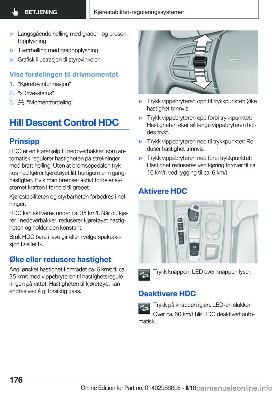 BMW X5 2018  InstruksjonsbØker (in Norwegian) x�L�a�n�g�s�g�å�e�n�d�e� �h�e�l�l�i�n�g� �m�e�d� �g�r�a�d�e�r�-� �o�g� �p�r�o�s�e�nj�t�o�p�p�l�y�s�n�i�n�gx�T�v�e�r�r�h�e�l�l�i�n�g� �m�e�d� �g�r�a�d�o�p�p�l�y�s�n�i�n�gx�G�r�a�f�i�s�k� �i�l�l�u�