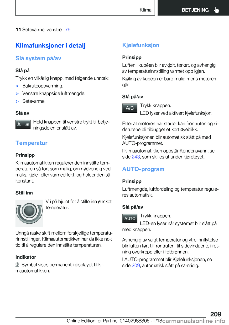 BMW X5 2018  InstruksjonsbØker (in Norwegian) �1�1�S�e�t�e�v�a�r�m�e�,� �v�e�n�s�t�r�e\_�7�6�K�l�i�m�a�f�u�n�k�s�j�o�n�e�r��i��d�e�t�a�l�j
�S�l�å��s�y�s�t�e�m��p�å�/�a�v �S�l�å��p�å
�T�r�y�k�k� �e�n� �v�i�l�k�å�r�l�i�g� �k�n�a�p�p�,� 