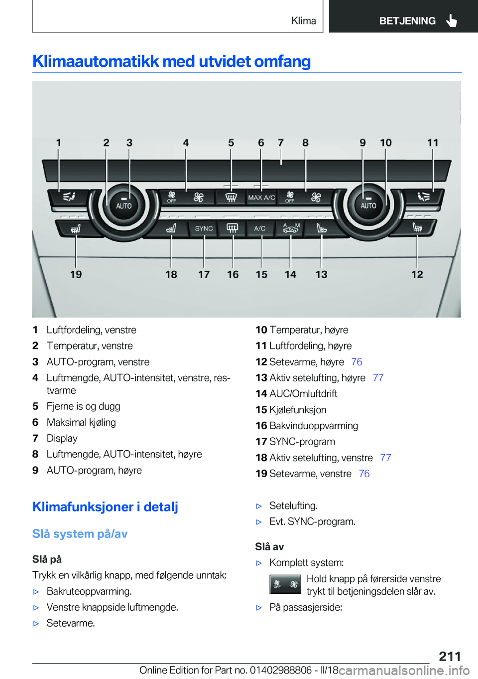 BMW X5 2018  InstruksjonsbØker (in Norwegian) �K�l�i�m�a�a�u�t�o�m�a�t�i�k�k��m�e�d��u�t�v�i�d�e�t��o�m�f�a�n�g�1�L�u�f�t�f�o�r�d�e�l�i�n�g�,� �v�e�n�s�t�r�e�2�T�e�m�p�e�r�a�t�u�r�,� �v�e�n�s�t�r�e�3�A�U�T�O�-�p�r�o�g�r�a�m�,� �v�e�n�s�t�r�e�4