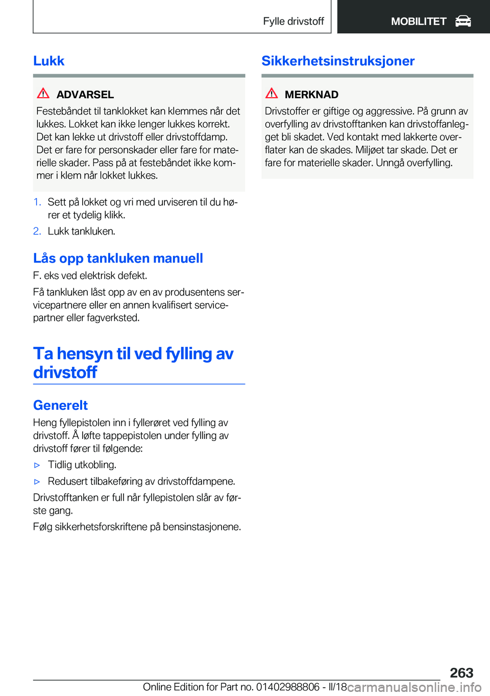 BMW X5 2018  InstruksjonsbØker (in Norwegian) �L�u�k�k
�A�D�V�A�R�S�E�L
�F�e�s�t�e�b�å�n�d�e�t� �t�i�l� �t�a�n�k�l�o�k�k�e�t� �k�a�n� �k�l�e�m�m�e�s� �n�å�r� �d�e�t
�l�u�k�k�e�s�.� �L�o�k�k�e�t� �k�a�n� �i�k�k�e� �l�e�n�g�e�r� �l�u�k�k�e�s� �k�