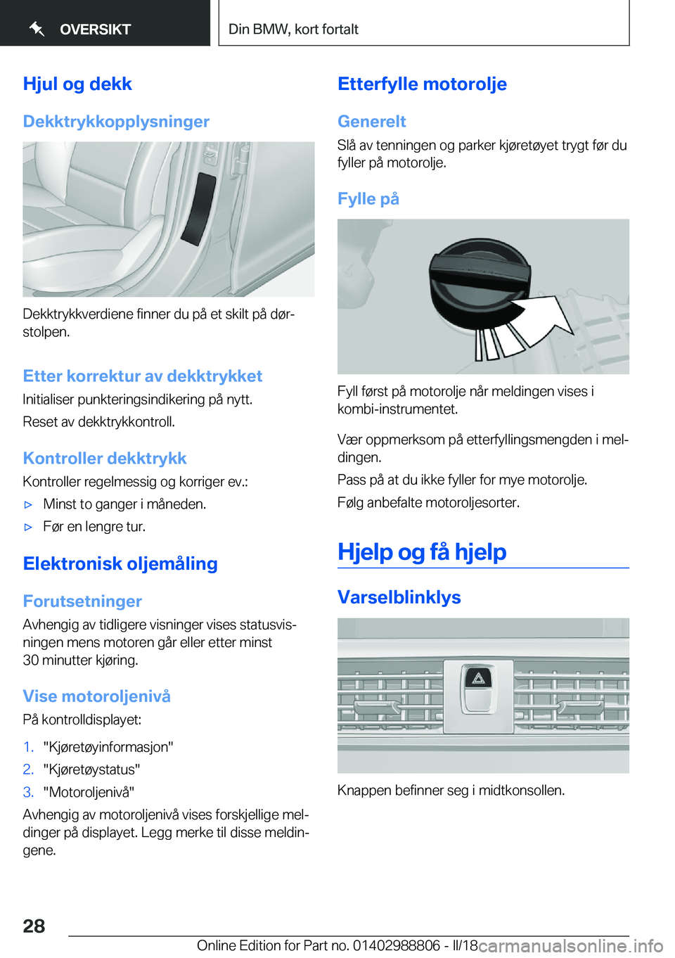 BMW X5 2018  InstruksjonsbØker (in Norwegian) �H�j�u�l��o�g��d�e�k�k
�D�e�k�k�t�r�y�k�k�o�p�p�l�y�s�n�i�n�g�e�r
�D�e�k�k�t�r�y�k�k�v�e�r�d�i�e�n�e� �f�i�n�n�e�r� �d�u� �p�å� �e�t� �s�k�i�l�t� �p�å� �d�