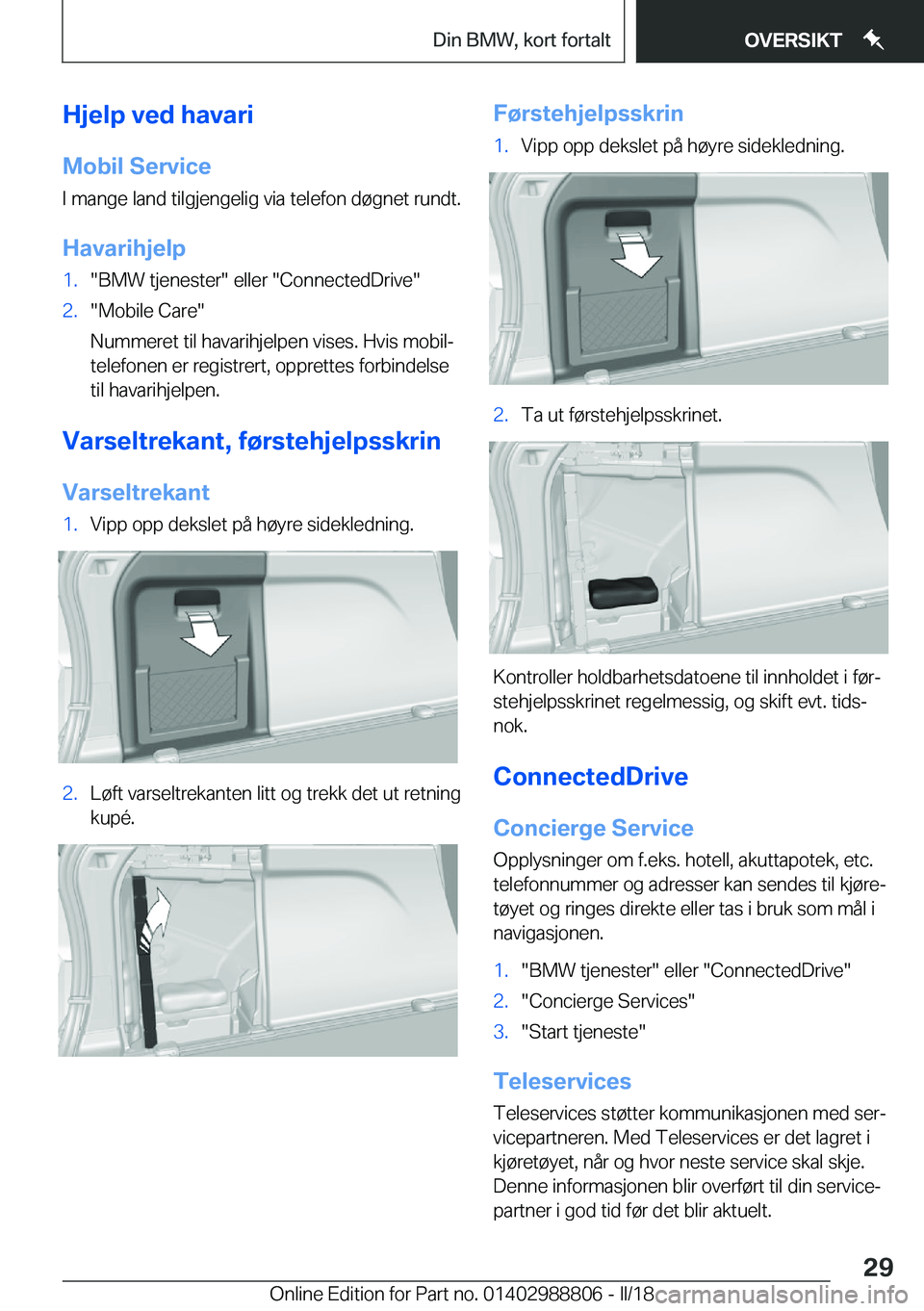 BMW X5 2018  InstruksjonsbØker (in Norwegian) �H�j�e�l�p��v�e�d��h�a�v�a�r�i
�M�o�b�i�l��S�e�r�v�i�c�e �I� �m�a�n�g�e� �l�a�n�d� �t�i�l�g�j�e�n�g�e�l�i�g� �v�i�a� �t�e�l�e�f�o�n� �d�