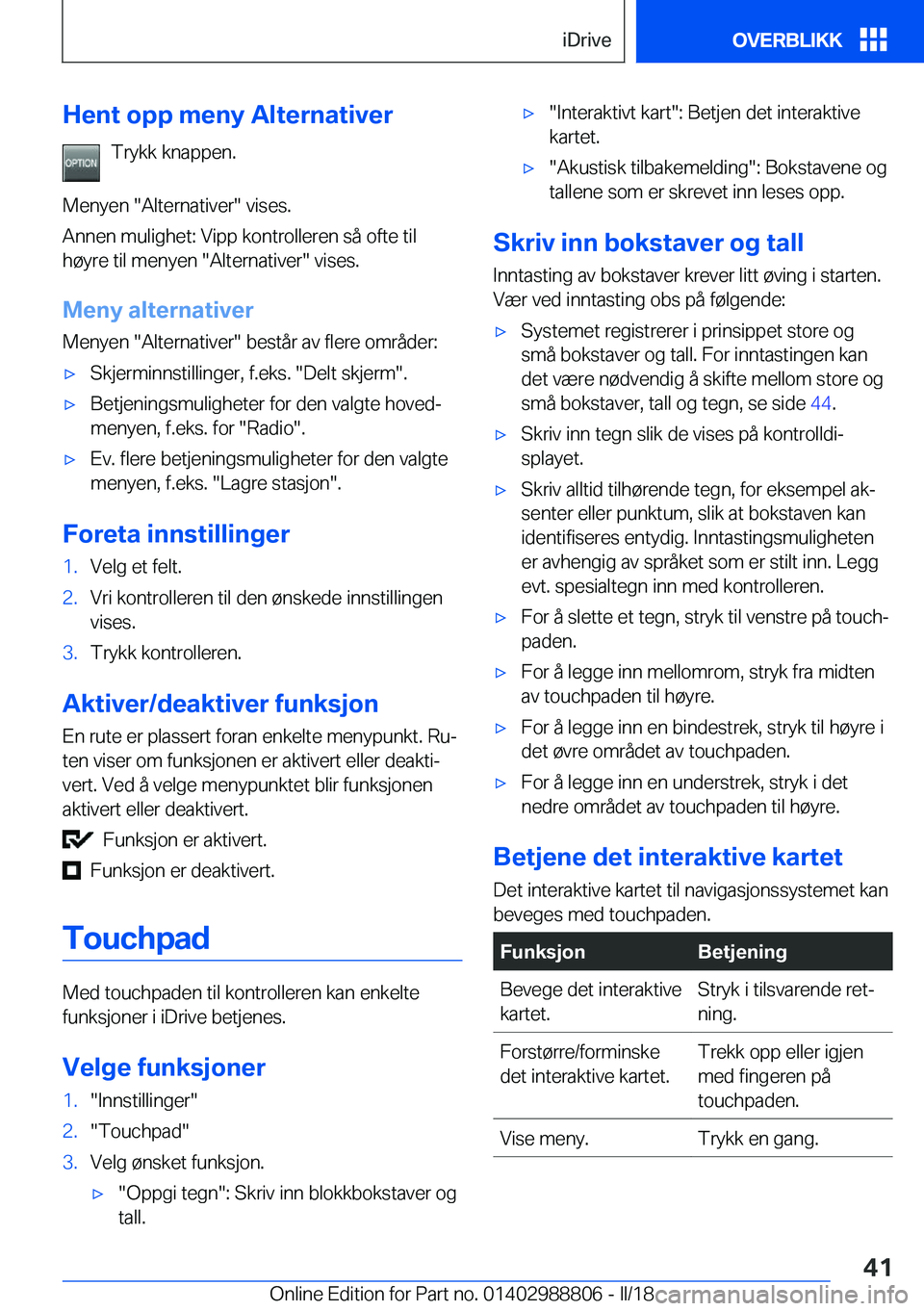 BMW X5 2018  InstruksjonsbØker (in Norwegian) �H�e�n�t��o�p�p��m�e�n�y��A�l�t�e�r�n�a�t�i�v�e�r�T�r�y�k�k� �k�n�a�p�p�e�n�.
�M�e�n�y�e�n� �"�A�l�t�e�r�n�a�t�i�v�e�r�"� �v�i�s�e�s�.
�A�n�n�e�n� �m�u�l�i�g�h�e�t�:� �V�i�p�p� �k�o�n�t�r�o