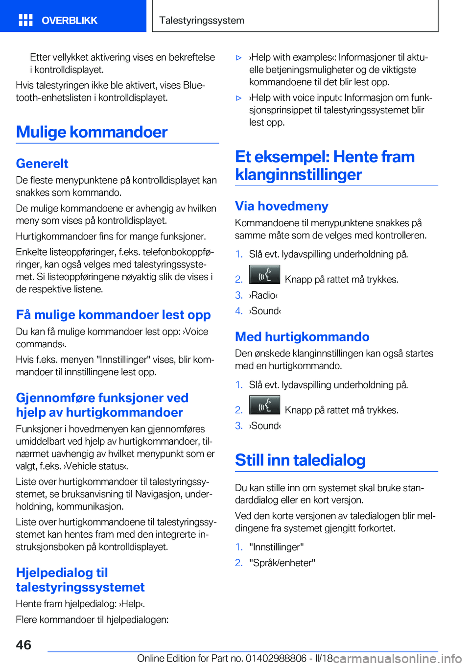 BMW X5 2018  InstruksjonsbØker (in Norwegian) �E�t�t�e�r� �v�e�l�l�y�k�k�e�t� �a�k�t�i�v�e�r�i�n�g� �v�i�s�e�s� �e�n� �b�e�k�r�e�f�t�e�l�s�e
�i� �k�o�n�t�r�o�l�l�d�i�s�p�l�a�y�e�t�.
�H�v�i�s� �t�a�l�e�s�t�y�r�i�n�g�e�n� �i�k�k�e� �b�l�e� �a�k�t�i