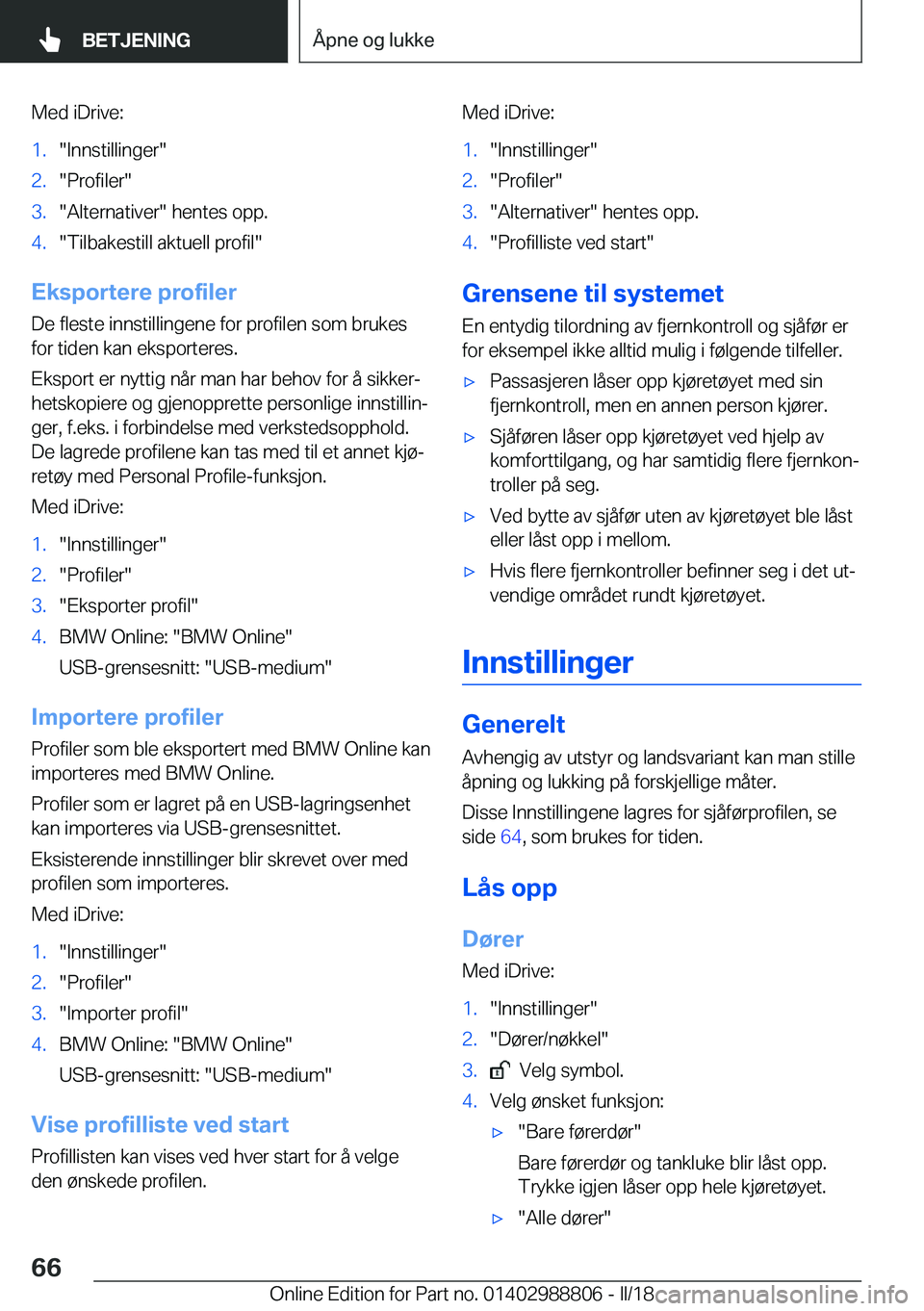 BMW X5 2018  InstruksjonsbØker (in Norwegian) �M�e�d� �i�D�r�i�v�e�:�1�.�"�I�n�n�s�t�i�l�l�i�n�g�e�r�"�2�.�"�P�r�o�f�i�l�e�r�"�3�.�"�A�l�t�e�r�n�a�t�i�v�e�r�"� �h�e�n�t�e�s� �o�p�p�.�4�.�"�T�i�l�b�a�k�e�s�t�i�l�l� �a�k