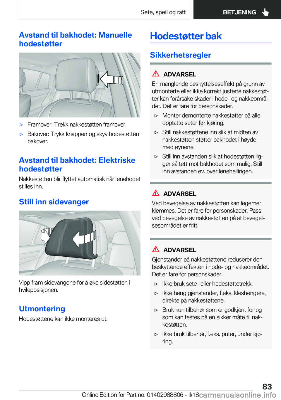 BMW X5 2018  InstruksjonsbØker (in Norwegian) �A�v�s�t�a�n�d��t�i�l��b�a�k�h�o�d�e�t�:��M�a�n�u�e�l�l�e
�h�o�d�e�s�t�