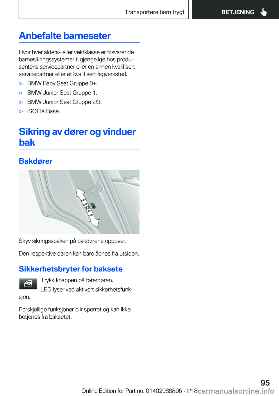 BMW X5 2018  InstruksjonsbØker (in Norwegian) �A�n�b�e�f�a�l�t�e��b�a�r�n�e�s�e�t�e�r
�H�v�o�r� �h�v�e�r� �a�l�d�e�r�s�-� �e�l�l�e�r� �v�e�k�t�k�l�a�s�s�e� �e�r� �t�i�l�s�v�a�r�e�n�d�e
�b�a�r�n�e�s�i�k�r�i�n�g�s�s�y�s�t�e�m�e�r� �t�i�l�g�j�e�n�g