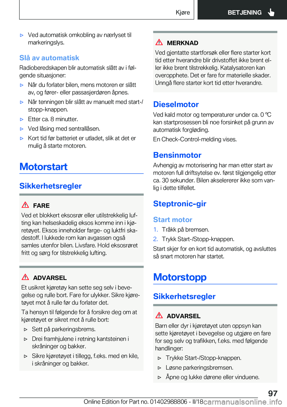 BMW X5 2018  InstruksjonsbØker (in Norwegian) x�V�e�d� �a�u�t�o�m�a�t�i�s�k� �o�m�k�o�b�l�i�n�g� �a�v� �n�æ�r�l�y�s�e�t� �t�i�l
�m�a�r�k�e�r�i�n�g�s�l�y�s�.
�S�l�å��a�v��a�u�t�o�m�a�t�i�s�k
�R�a�d�i�o�b�e�r�e�d�s�k�a�p�e�n� �b�l�i�r� �a�u�t�