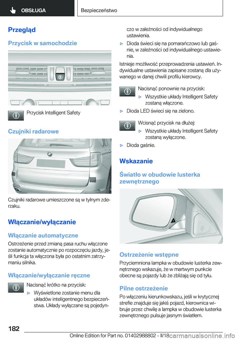 BMW X5 2018  Instrukcja obsługi (in Polish) �P�r�z�e�g�l�ą�d�P�r�z�y�c�i�s�k��w��s�a�m�o�c�h�o�d�z�i�e
�P�r�z�y�c�i�s�k� �I�n�t�e�l�l�i�g�e�n�t� �S�a�f�e�t�y
�C�z�u�j�n�i�k�i��r�a�d�a�r�o�w�e
�C�z�u�j�n�i�k�i� �r�a�d�a�r�o�w�e� �u�m�i�e�s�z