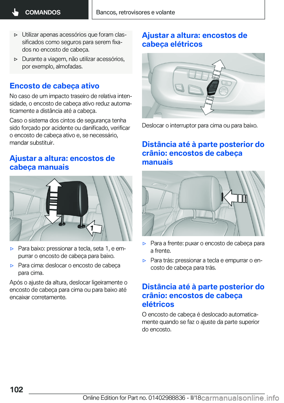 BMW X5 2018  Manual do condutor (in Portuguese) x�U�t�i�l�i�z�a�r� �a�p�e�n�a�s� �a�c�e�s�s�ó�r�i�o�s� �q�u�e� �f�o�r�a�m� �c�l�a�sª�s�i�f�i�c�a�d�o�s� �c�o�m�o� �s�e�g�u�r�o�s� �p�a�r�a� �s�e�r�e�m� �f�i�x�aª
�d�o�s� �n�o� �e�n�c�o�s�t�o� �d