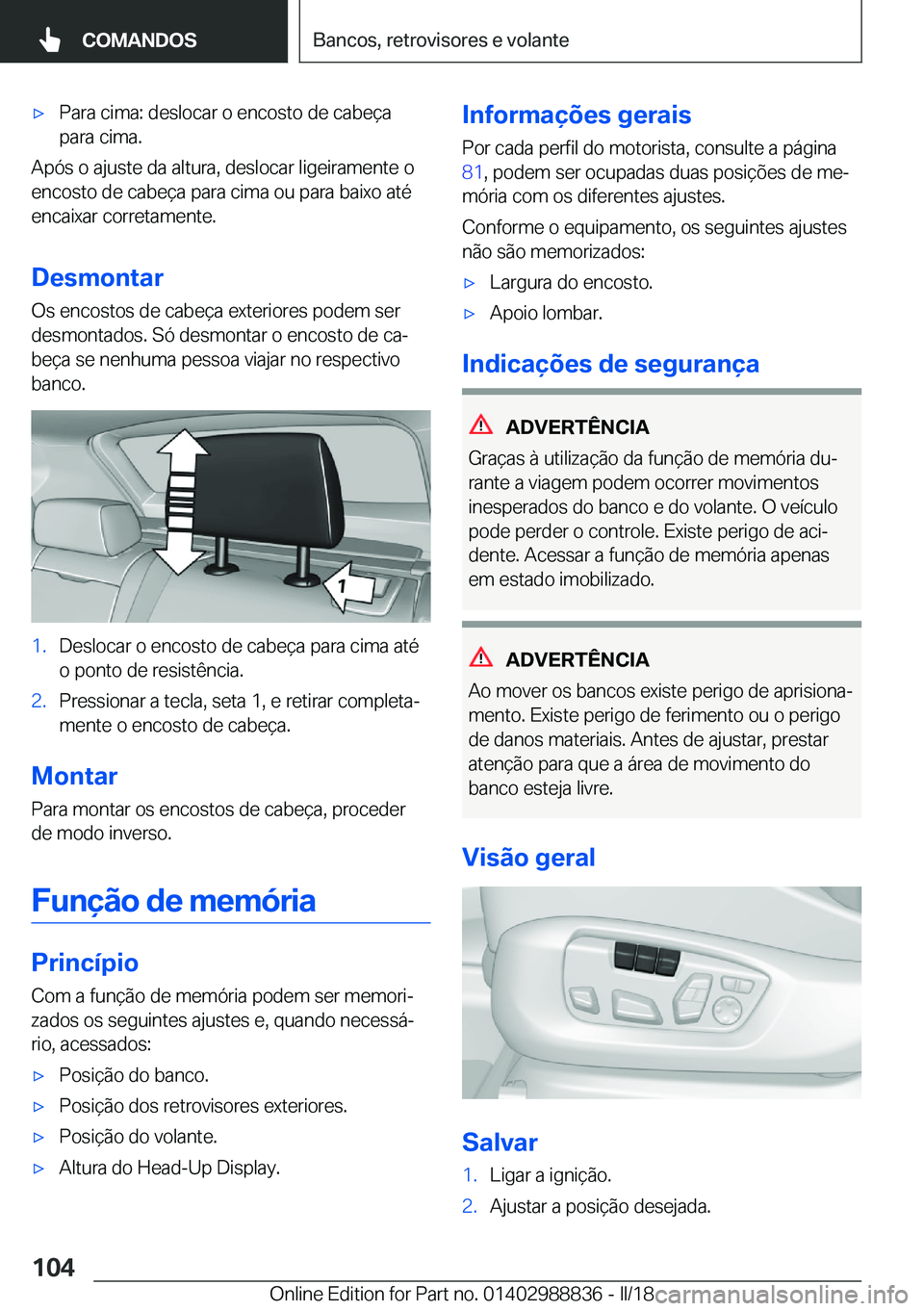 BMW X5 2018  Manual do condutor (in Portuguese) x�P�a�r�a� �c�i�m�a�:� �d�e�s�l�o�c�a�r� �o� �e�n�c�o�s�t�o� �d�e� �c�a�b�e�