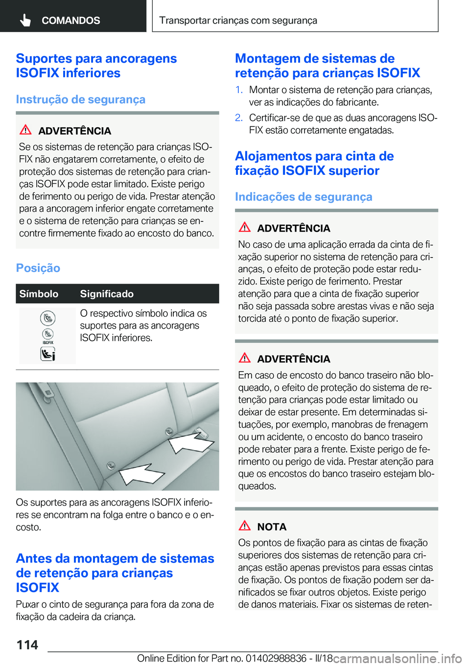 BMW X5 2018  Manual do condutor (in Portuguese) �S�u�p�o�r�t�e�s��p�a�r�a��a�n�c�o�r�a�g�e�n�s
�I�S�O�F�I�X��i�n�f�e�r�i�o�r�e�s
�I�n�s�t�r�u�