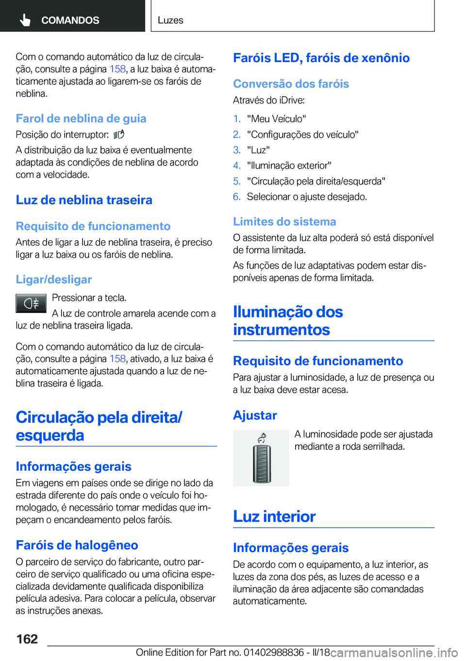BMW X5 2018  Manual do condutor (in Portuguese) �C�o�m� �o� �c�o�m�a�n�d�o� �a�u�t�o�m�á�t�i�c�o� �d�a� �l�u�z� �d�e� �c�i�r�c�u�l�aª�