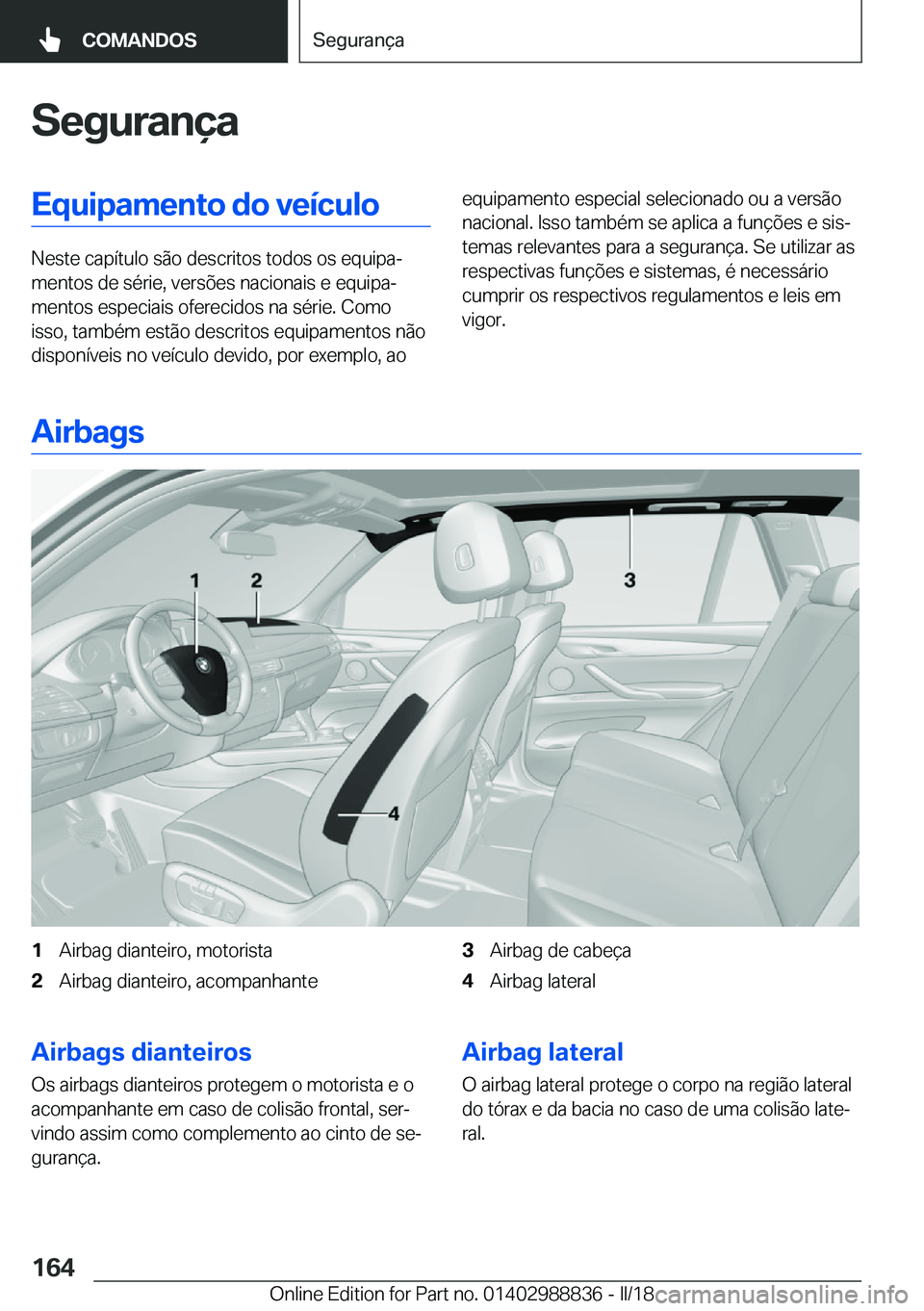 BMW X5 2018  Manual do condutor (in Portuguese) �S�e�g�u�r�a�n�
