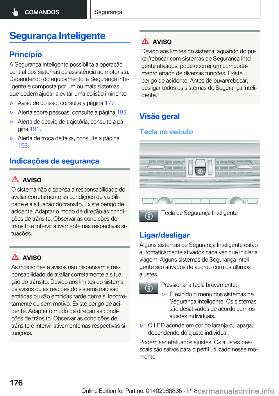 BMW X5 2018  Manual do condutor (in Portuguese) �S�e�g�u�r�a�n�