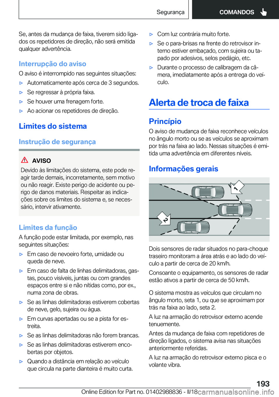 BMW X5 2018  Manual do condutor (in Portuguese) �S�e�,� �a�n�t�e�s� �d�a� �m�u�d�a�n�