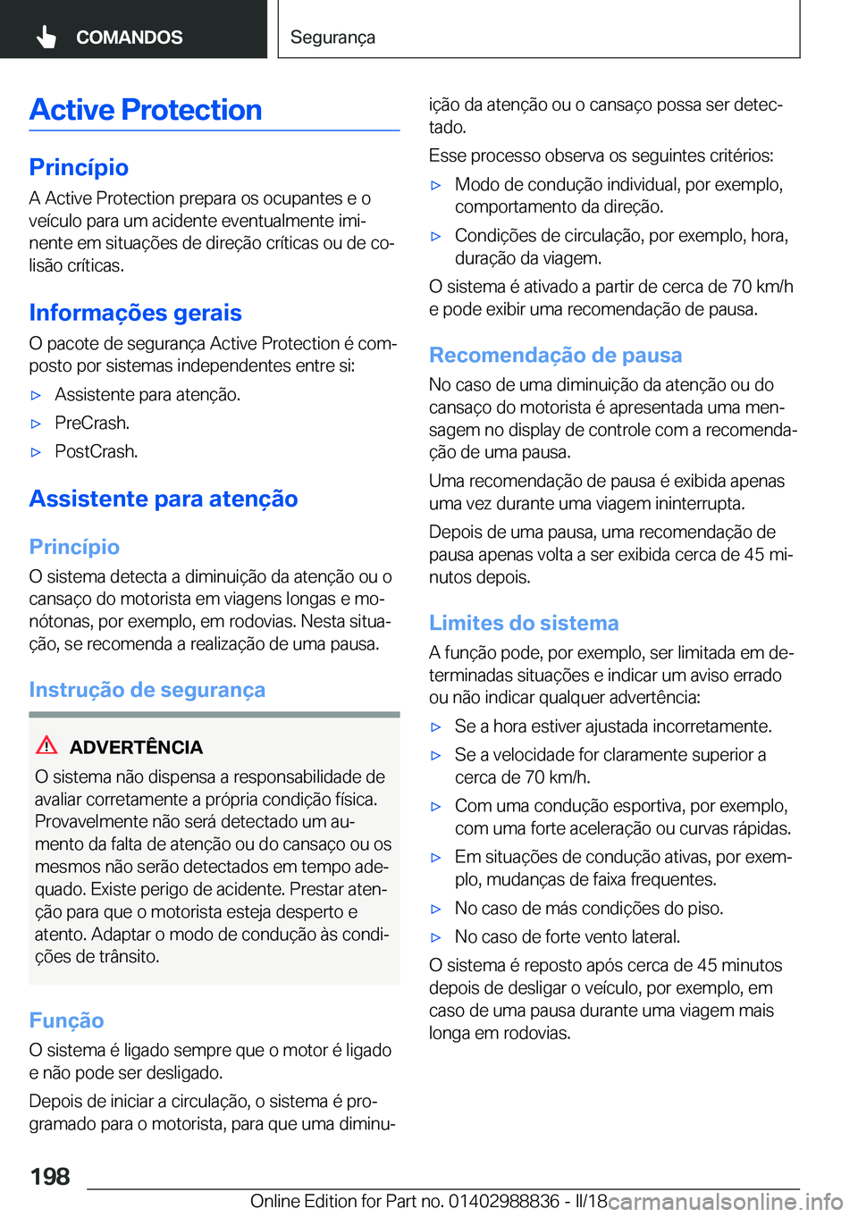 BMW X5 2018  Manual do condutor (in Portuguese) �A�c�t�i�v�e��P�r�o�t�e�c�t�i�o�n
�P�r�i�n�c�