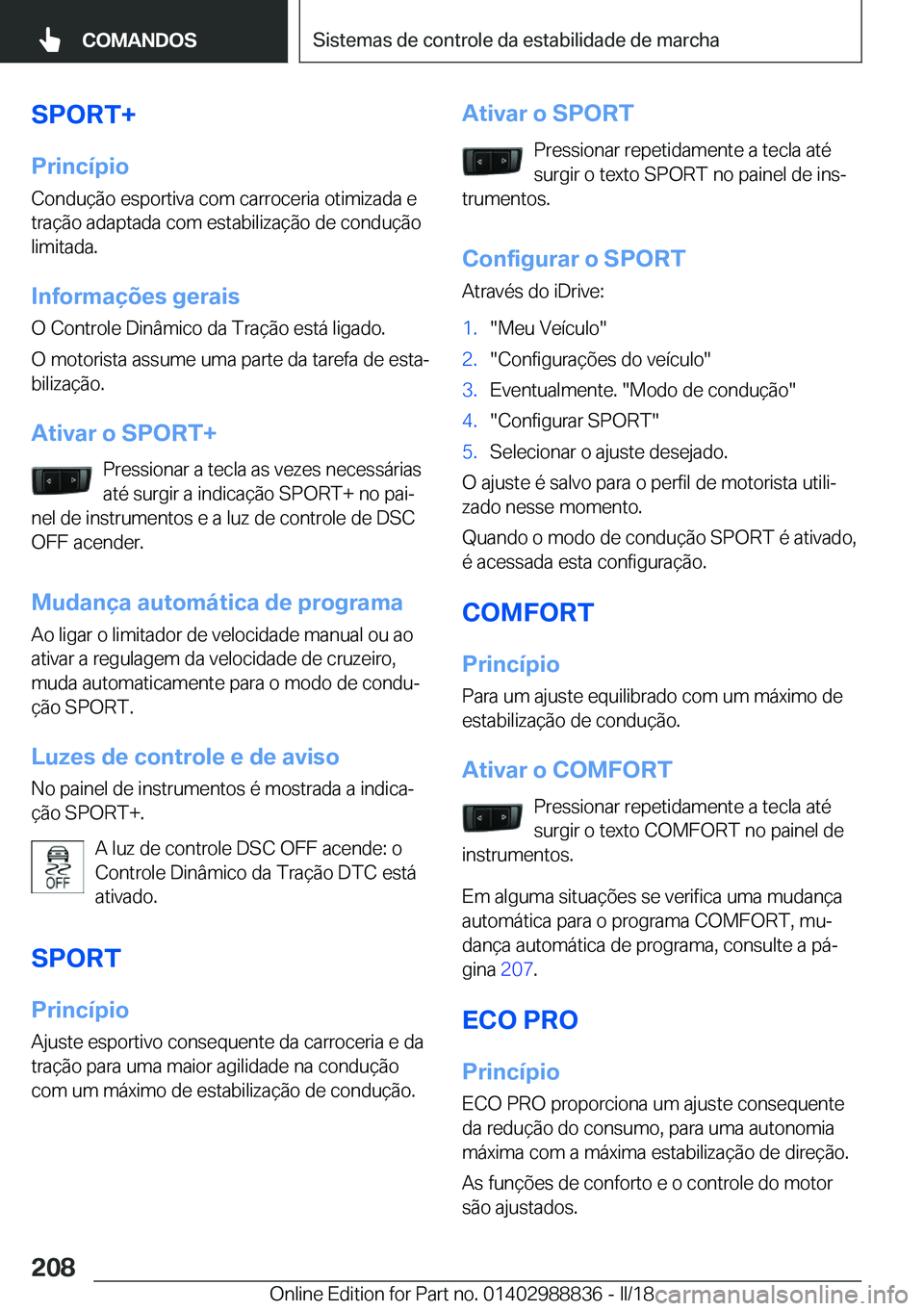BMW X5 2018  Manual do condutor (in Portuguese) �S�P�O�R�T�+
�P�r�i�n�c�