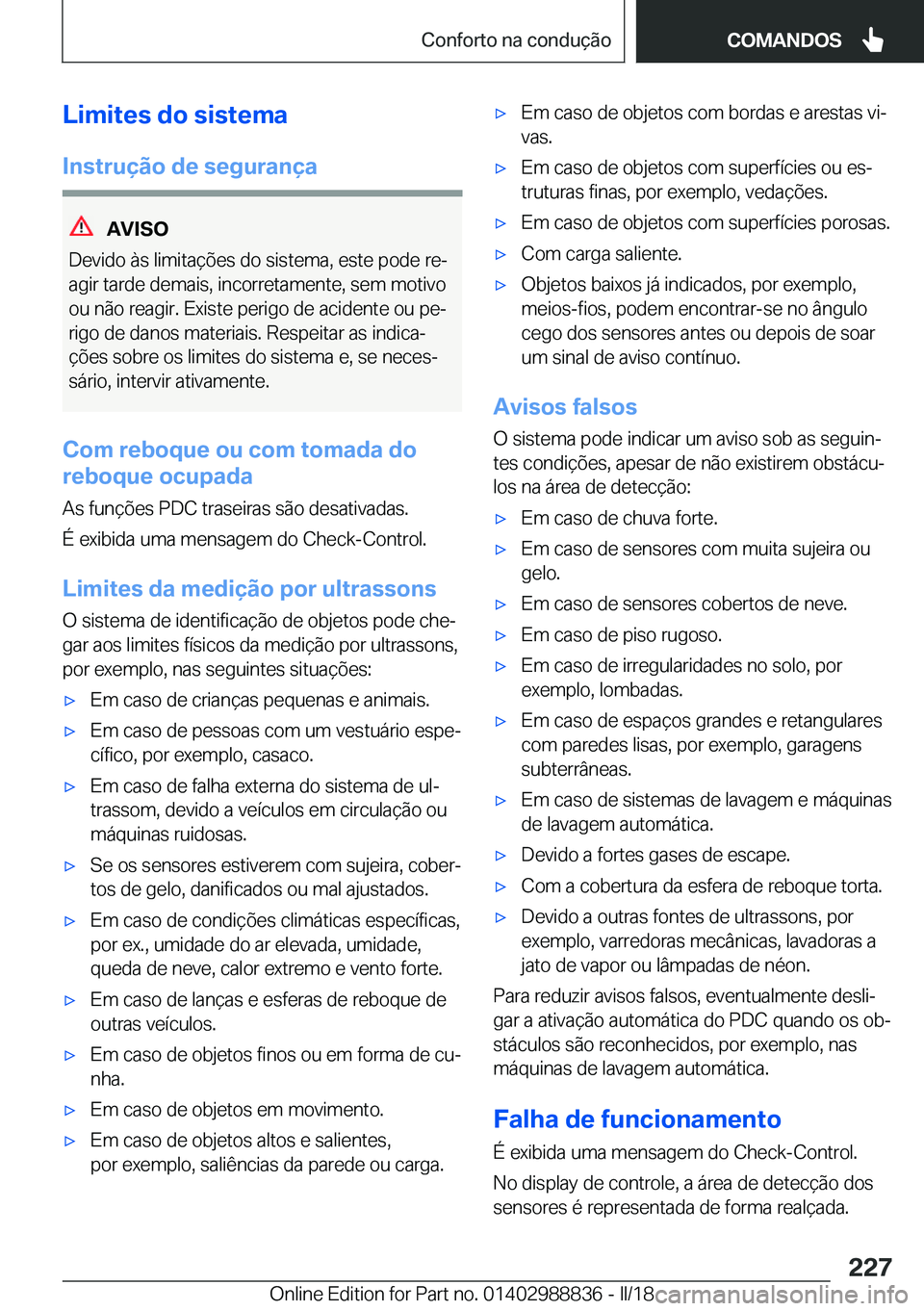 BMW X5 2018  Manual do condutor (in Portuguese) �L�i�m�i�t�e�s��d�o��s�i�s�t�e�m�a
�I�n�s�t�r�u�