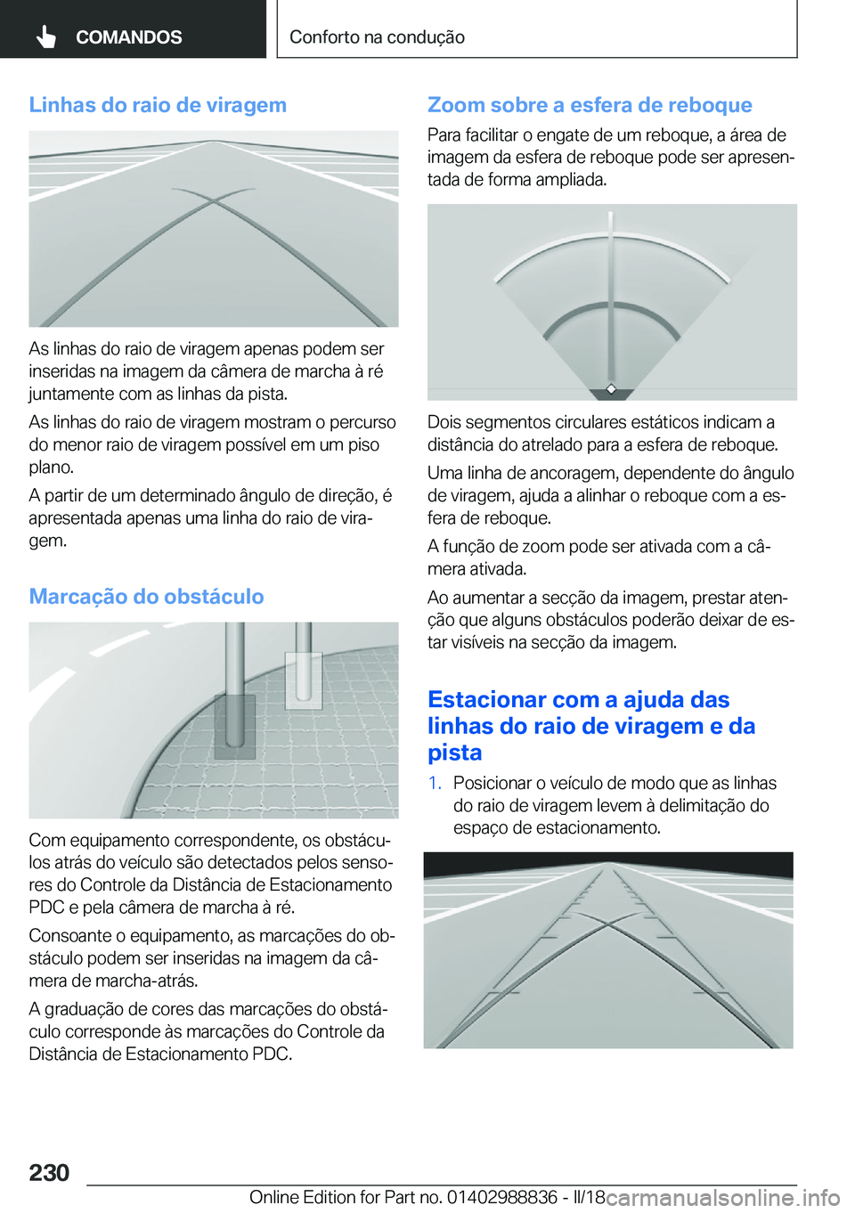 BMW X5 2018  Manual do condutor (in Portuguese) �L�i�n�h�a�s��d�o��r�a�i�o��d�e��v�i�r�a�g�e�m
�A�s� �l�i�n�h�a�s� �d�o� �r�a�i�o� �d�e� �v�i�r�a�g�e�m� �a�p�e�n�a�s� �p�o�d�e�m� �s�e�r
�i�n�s�e�r�i�d�a�s� �n�a� �i�m�a�g�e�m� �d�a� �c�â�m�e�r�