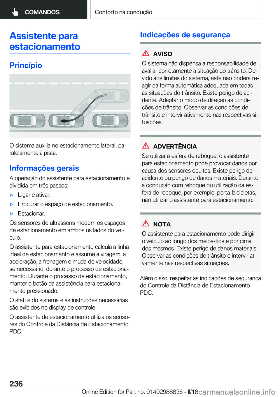 BMW X5 2018  Manual do condutor (in Portuguese) �A�s�s�i�s�t�e�n�t�e��p�a�r�a�e�s�t�a�c�i�o�n�a�m�e�n�t�o
�P�r�i�n�c�