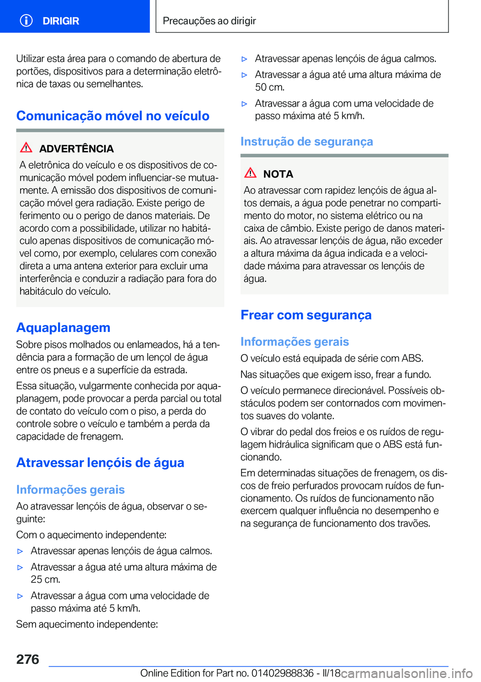 BMW X5 2018  Manual do condutor (in Portuguese) �U�t�i�l�i�z�a�r� �e�s�t�a� �á�r�e�a� �p�a�r�a� �o� �c�o�m�a�n�d�o� �d�e� �a�b�e�r�t�u�r�a� �d�e
�p�o�r�t�õ�e�s�,� �d�i�s�p�o�s�i�t�i�v�o�s� �p�a�r�a� �a� �d�e�t�e�r�m�i�n�a�