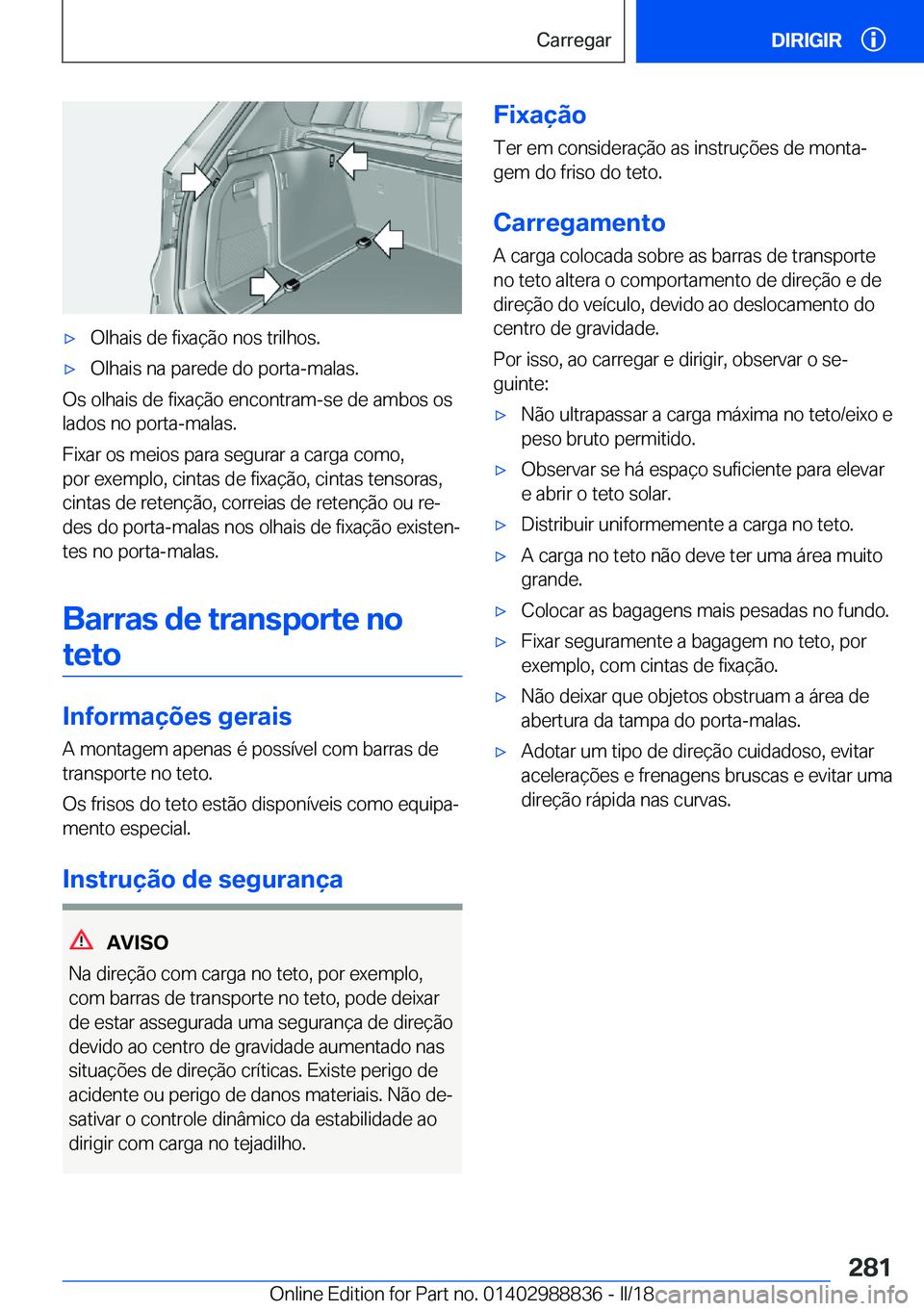 BMW X5 2018  Manual do condutor (in Portuguese) x�O�l�h�a�i�s� �d�e� �f�i�x�a�