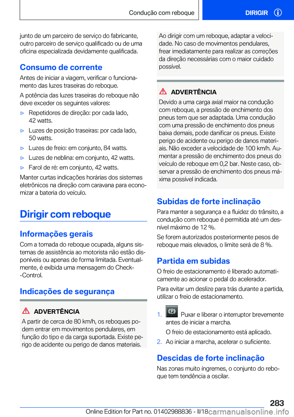 BMW X5 2018  Manual do condutor (in Portuguese) �j�u�n�t�o� �d�e� �u�m� �p�a�r�c�e�i�r�o� �d�e� �s�e�r�v�i�