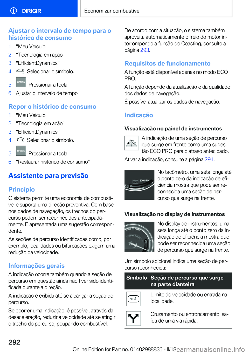 BMW X5 2018  Manual do condutor (in Portuguese) �A�j�u�s�t�a�r��o��i�n�t�e�r�v�a�l�o��d�e��t�e�m�p�o��p�a�r�a��o
�h�i�s�t�ó�r�i�c�o��d�e��c�o�n�s�u�m�o�1�.�"�M�e�u� �V�e�