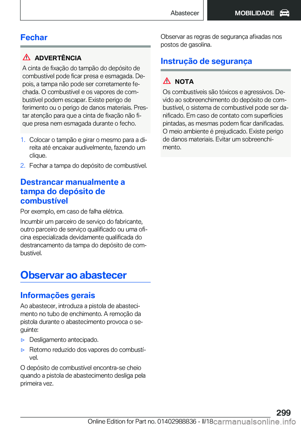 BMW X5 2018  Manual do condutor (in Portuguese) �F�e�c�h�a�r
�A�D�V�E�R�T�