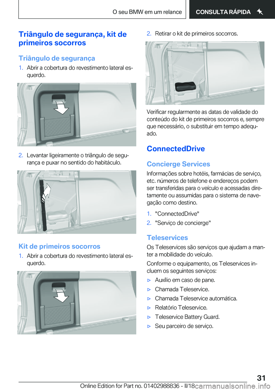 BMW X5 2018  Manual do condutor (in Portuguese) �T�r�i�â�n�g�u�l�o��d�e��s�e�g�u�r�a�n�