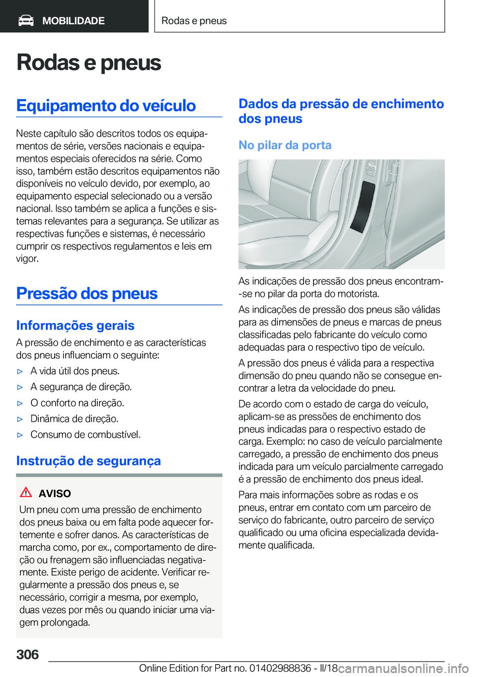 BMW X5 2018  Manual do condutor (in Portuguese) �R�o�d�a�s��e��p�n�e�u�s�E�q�u�i�p�a�m�e�n�t�o��d�o��v�e�