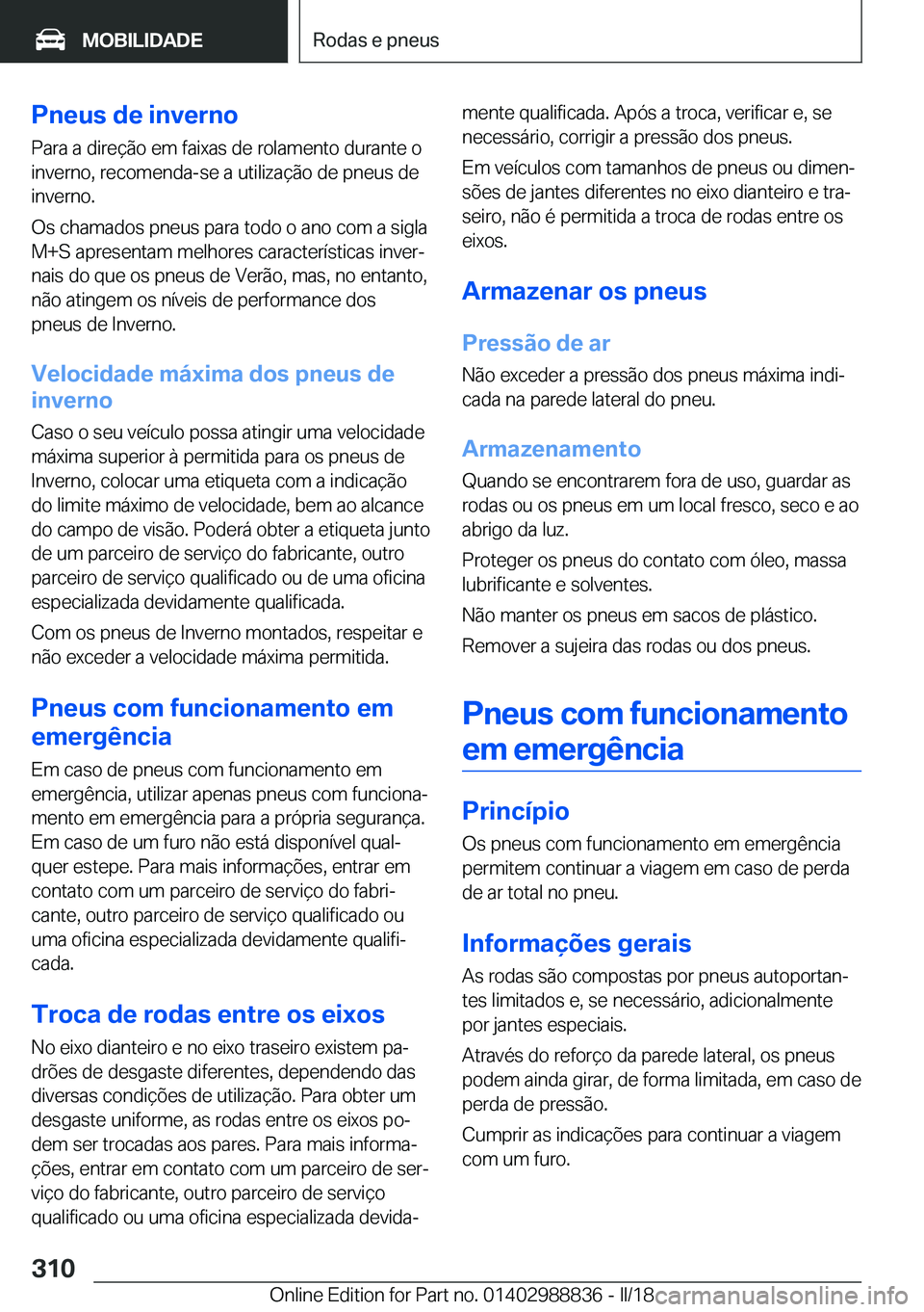 BMW X5 2018  Manual do condutor (in Portuguese) �P�n�e�u�s��d�e��i�n�v�e�r�n�o
�P�a�r�a� �a� �d�i�r�e�