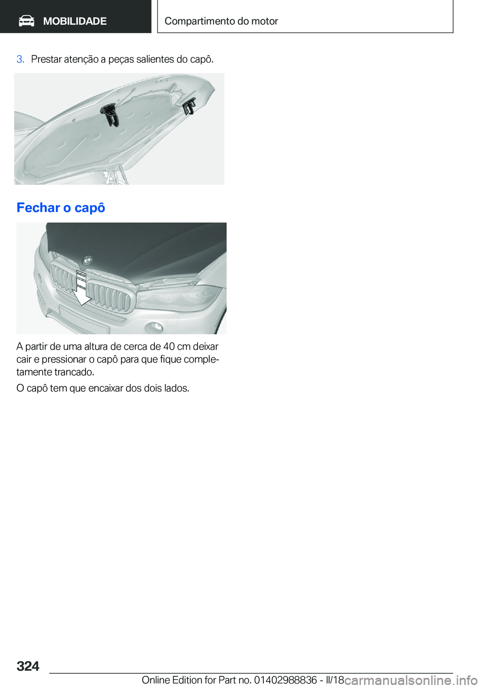 BMW X5 2018  Manual do condutor (in Portuguese) �3�.�P�r�e�s�t�a�r� �a�t�e�n�