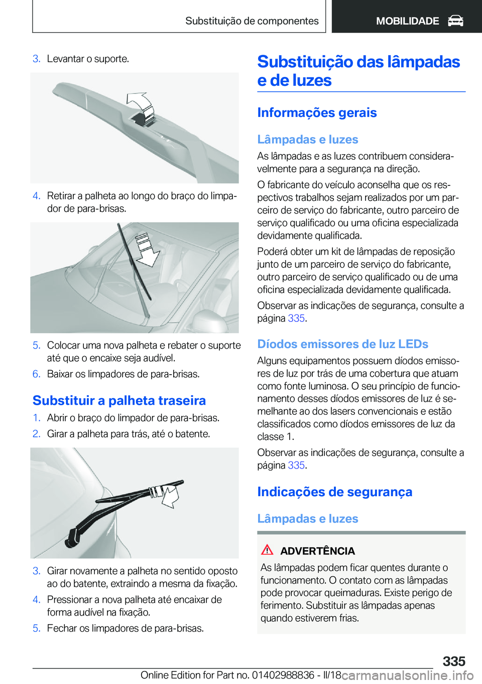 BMW X5 2018  Manual do condutor (in Portuguese) �3�.�L�e�v�a�n�t�a�r� �o� �s�u�p�o�r�t�e�.�4�.�R�e�t�i�r�a�r� �a� �p�a�l�h�e�t�a� �a�o� �l�o�n�g�o� �d�o� �b�r�a�
