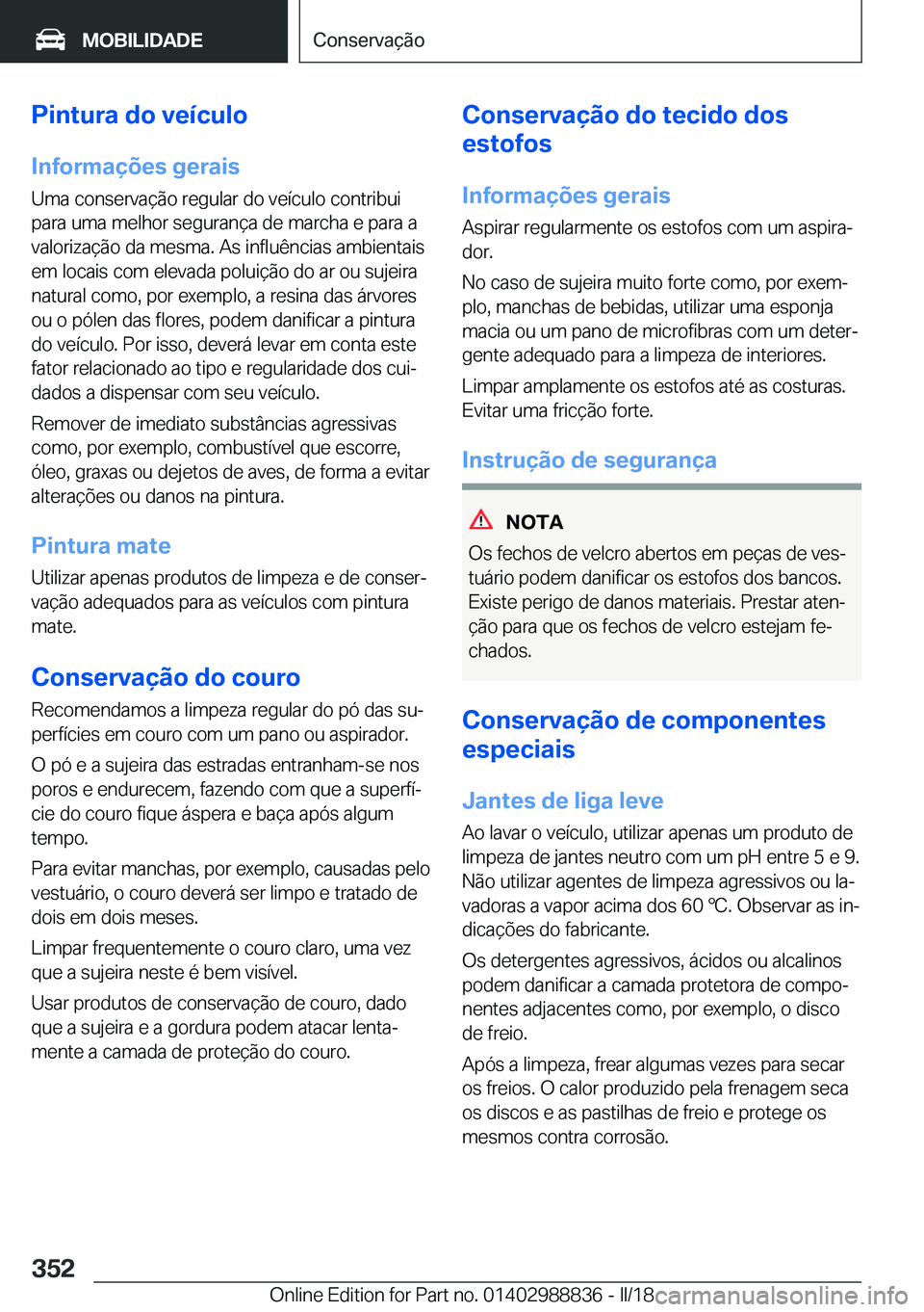 BMW X5 2018  Manual do condutor (in Portuguese) �P�i�n�t�u�r�a��d�o��v�e�