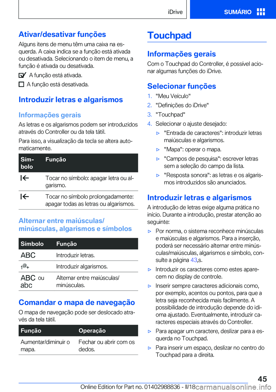 BMW X5 2018  Manual do condutor (in Portuguese) �A�t�i�v�a�r�/�d�e�s�a�t�i�v�a�r��f�u�n�