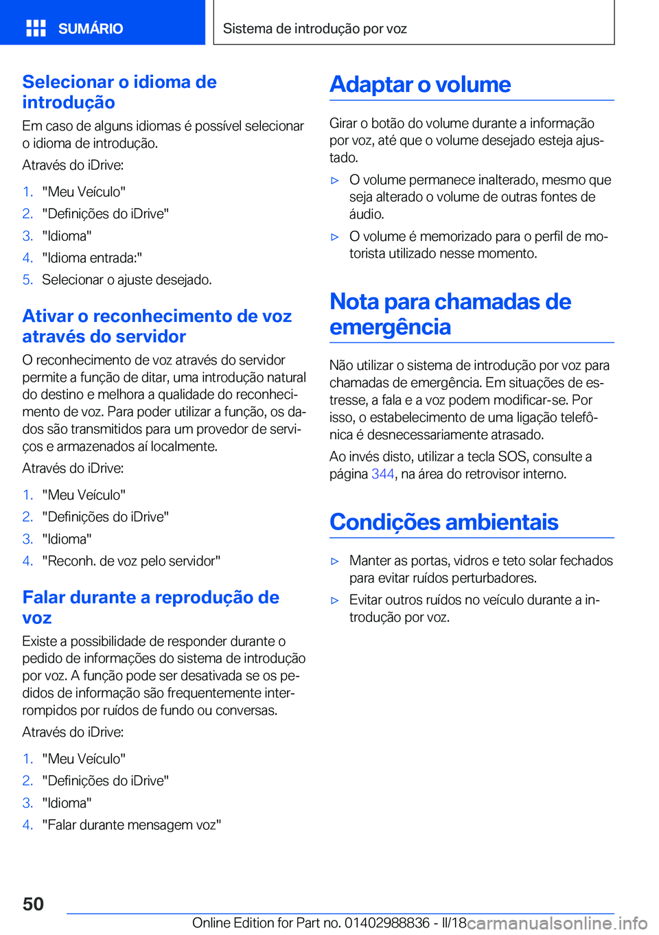 BMW X5 2018  Manual do condutor (in Portuguese) �S�e�l�e�c�i�o�n�a�r��o��i�d�i�o�m�a��d�e
�i�n�t�r�o�d�u�