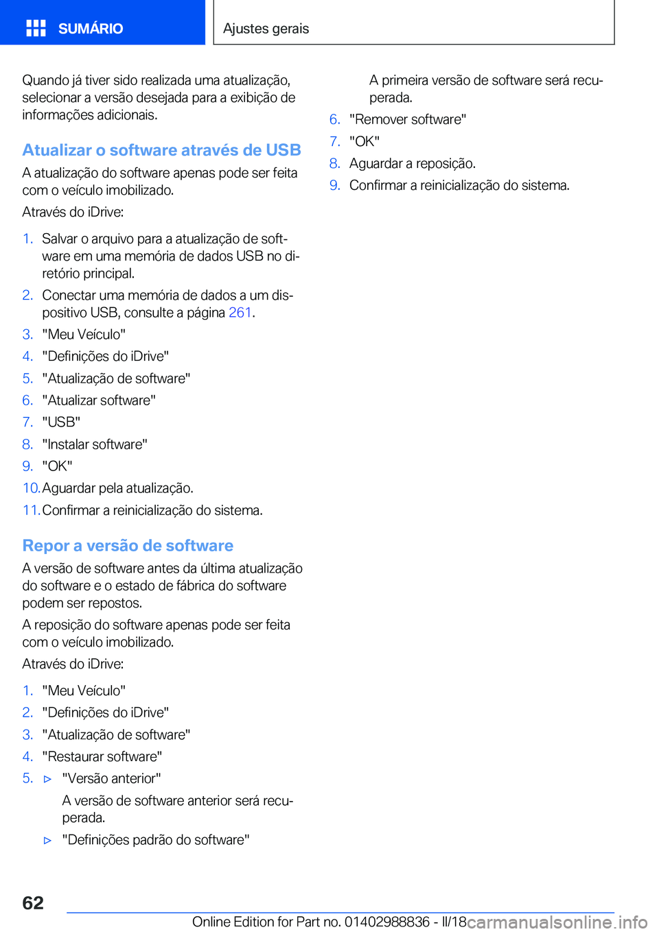 BMW X5 2018  Manual do condutor (in Portuguese) �Q�u�a�n�d�o� �j�á� �t�i�v�e�r� �s�i�d�o� �r�e�a�l�i�z�a�d�a� �u�m�a� �a�t�u�a�l�i�z�a�