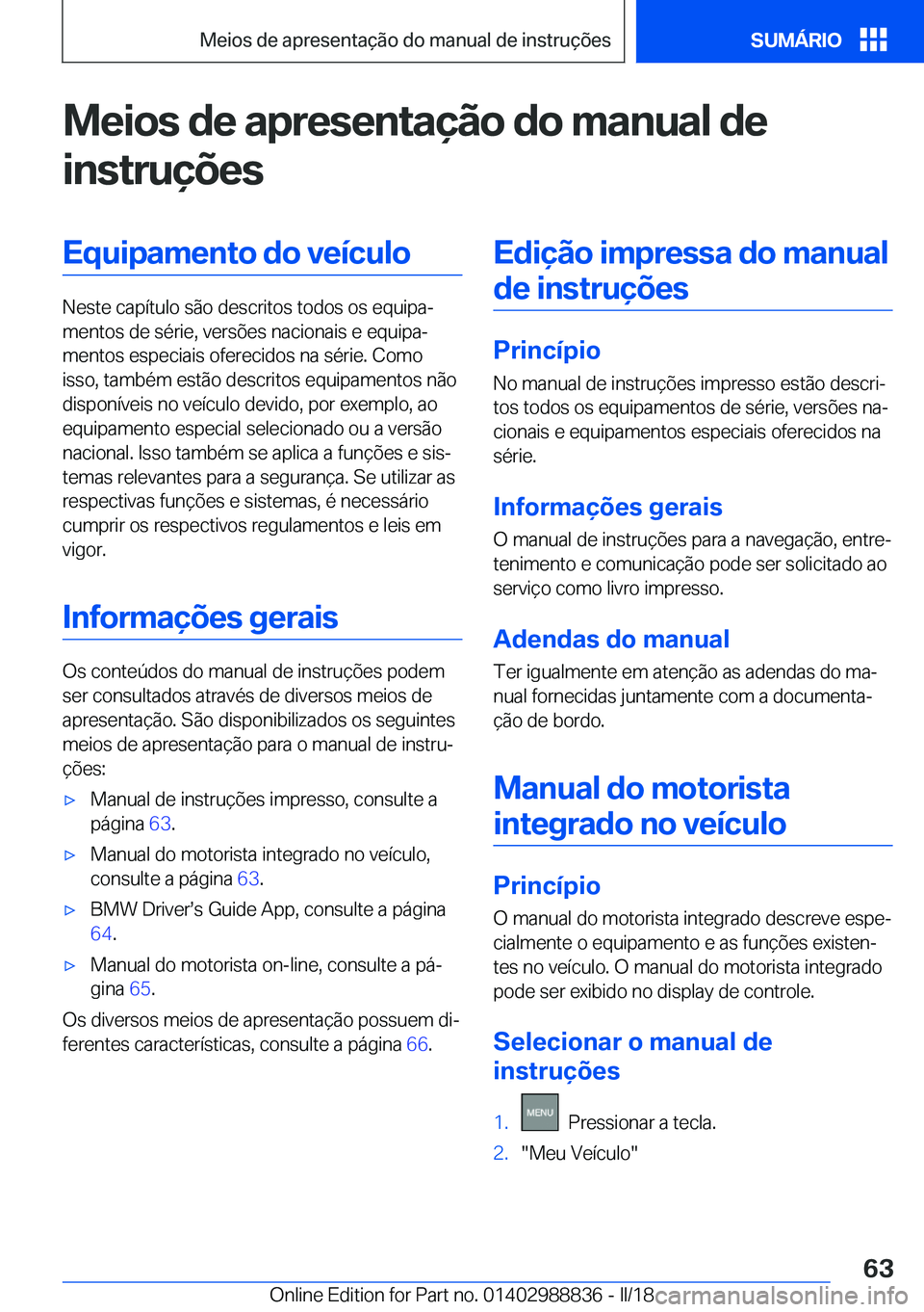 BMW X5 2018  Manual do condutor (in Portuguese) �M�e�i�o�s��d�e��a�p�r�e�s�e�n�t�a�
