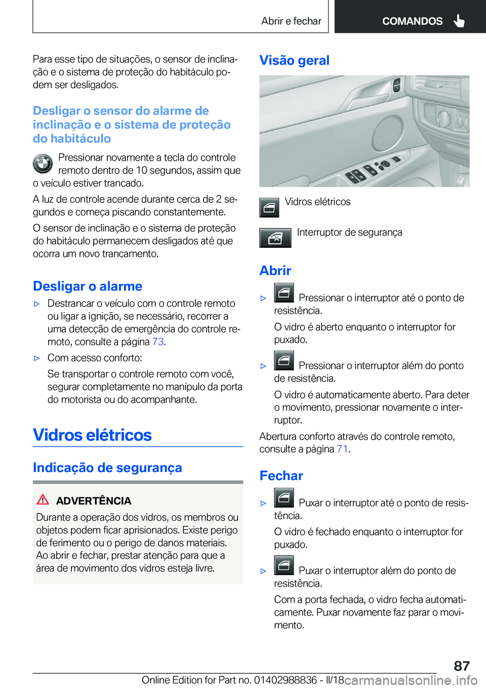 BMW X5 2018  Manual do condutor (in Portuguese) �P�a�r�a� �e�s�s�e� �t�i�p�o� �d�e� �s�i�t�u�a�