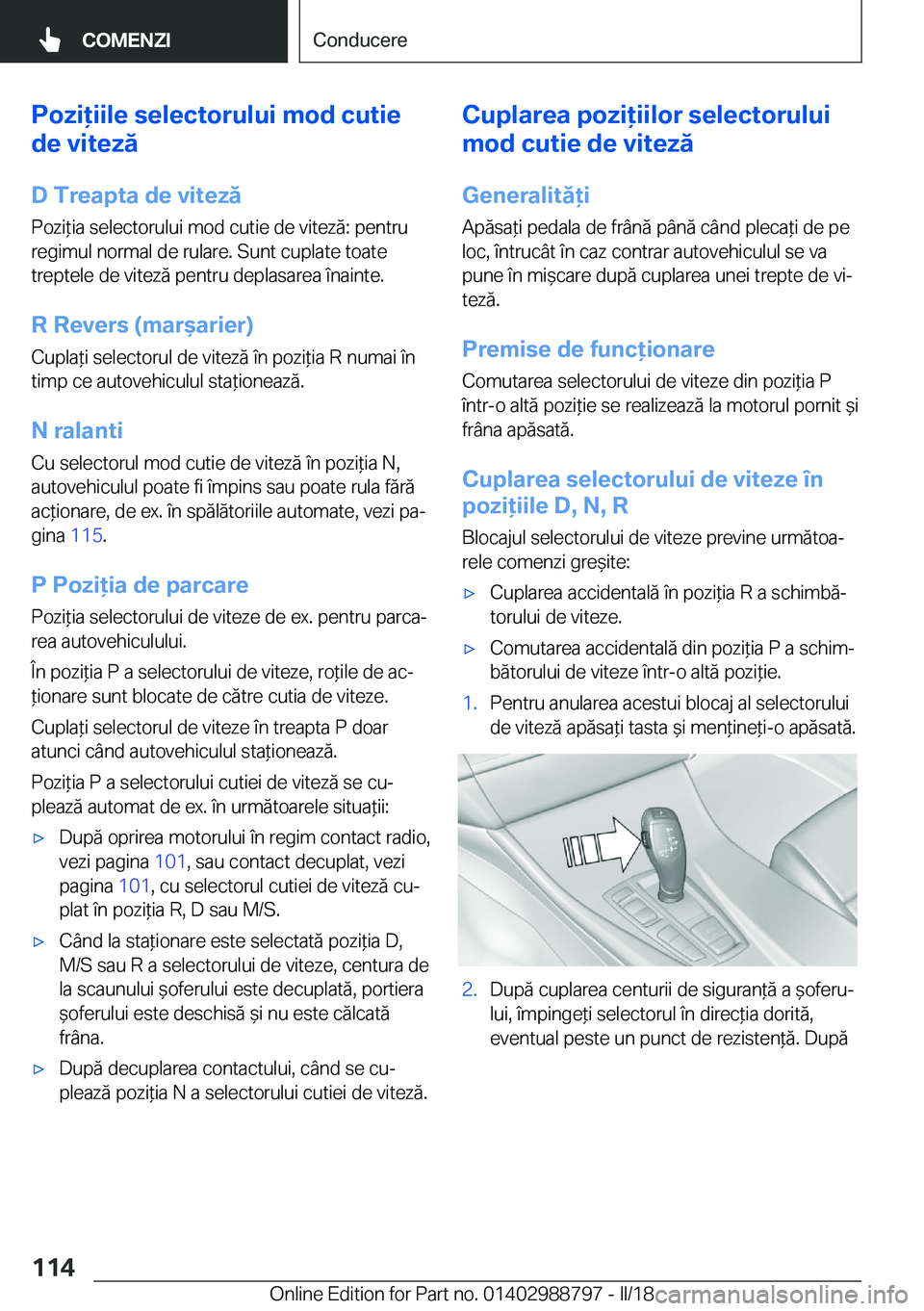 BMW X5 2018  Ghiduri De Utilizare (in Romanian) �P�o�z�i�i�i�l�e��s�e�l�e�c�t�o�r�u�l�u�i��m�o�d��c�u�t�i�e
�d�e��v�i�t�e�z�