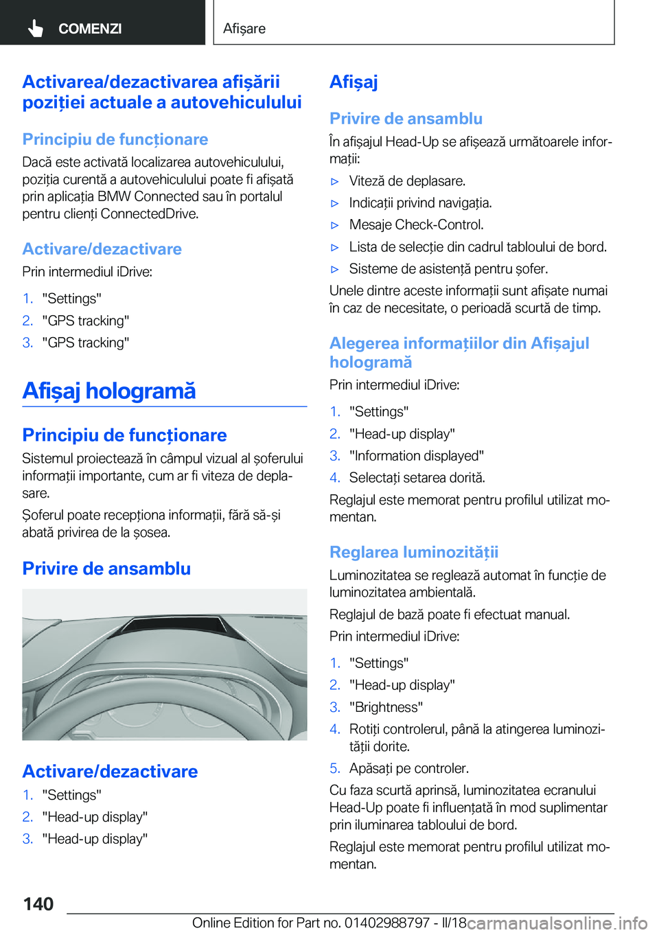 BMW X5 2018  Ghiduri De Utilizare (in Romanian) �A�c�t�i�v�a�r�e�a�/�d�e�z�a�c�t�i�v�a�r�e�a��a�f�i&�