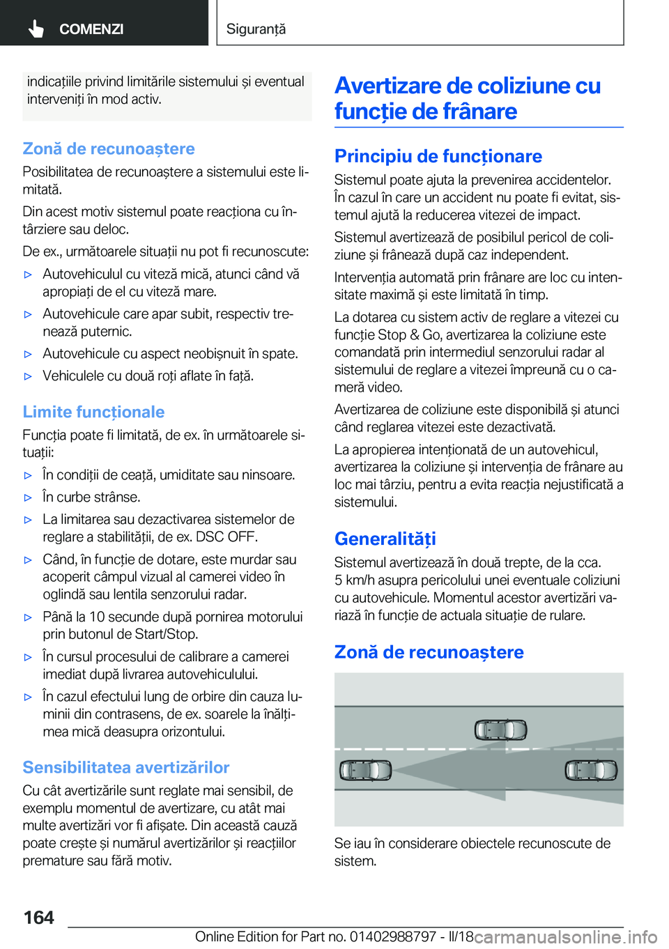 BMW X5 2018  Ghiduri De Utilizare (in Romanian) �i�n�d�i�c�a *�i�i�l�e� �p�r�i�v�i�n�d� �l�i�m�i�t�